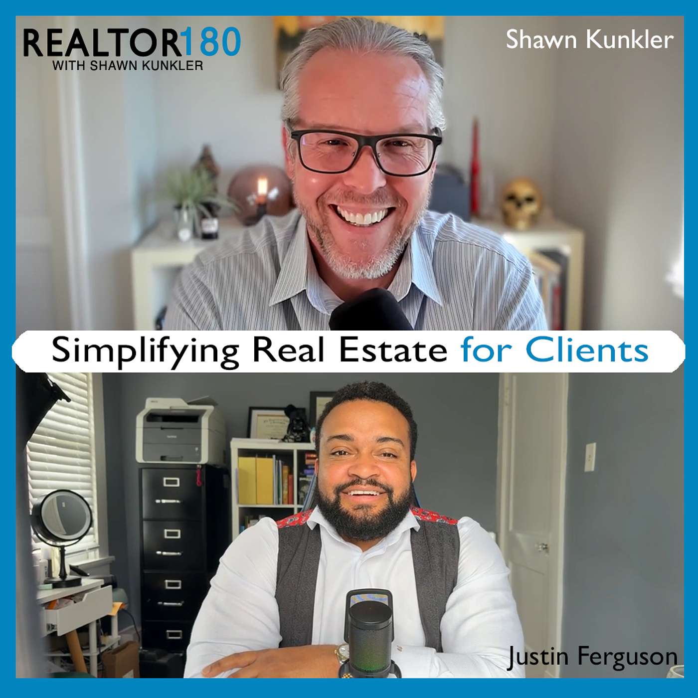 Ep 113 Simplifying Real Estate for Clients | Shawn Kunkler & Justin Ferguson episode artwork