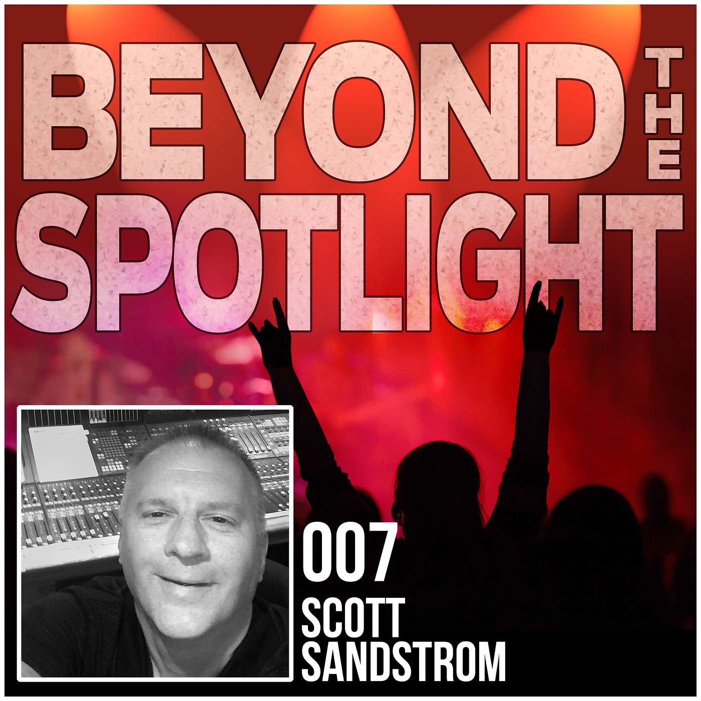 Ep. 007: Scott Sandstrom - TV Sports Audio Engineer