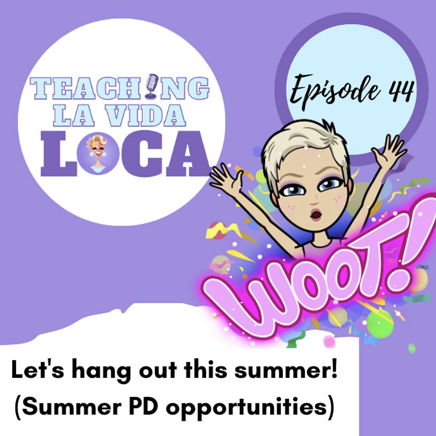 Episode 44: Let's hang out this summer! (Summer PD options!) episode artwork