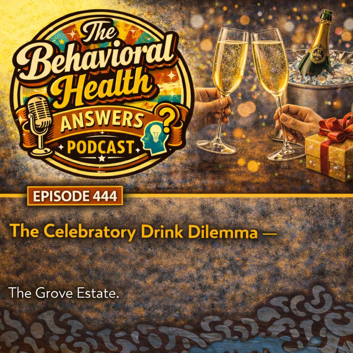 Episode 444: The Celebratory Drink Dilemma | The Grove Estate episode artwork