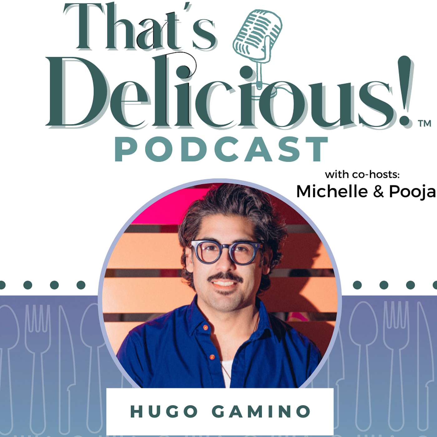 That's Delicious - Hugo Gamino, Hugo's Cookbook to Life