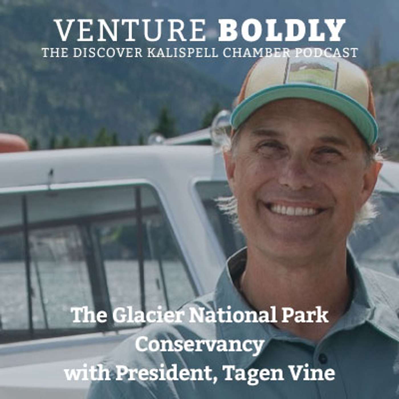 The Glacier National Park Conservancy with President, Tagen Vine episode artwork