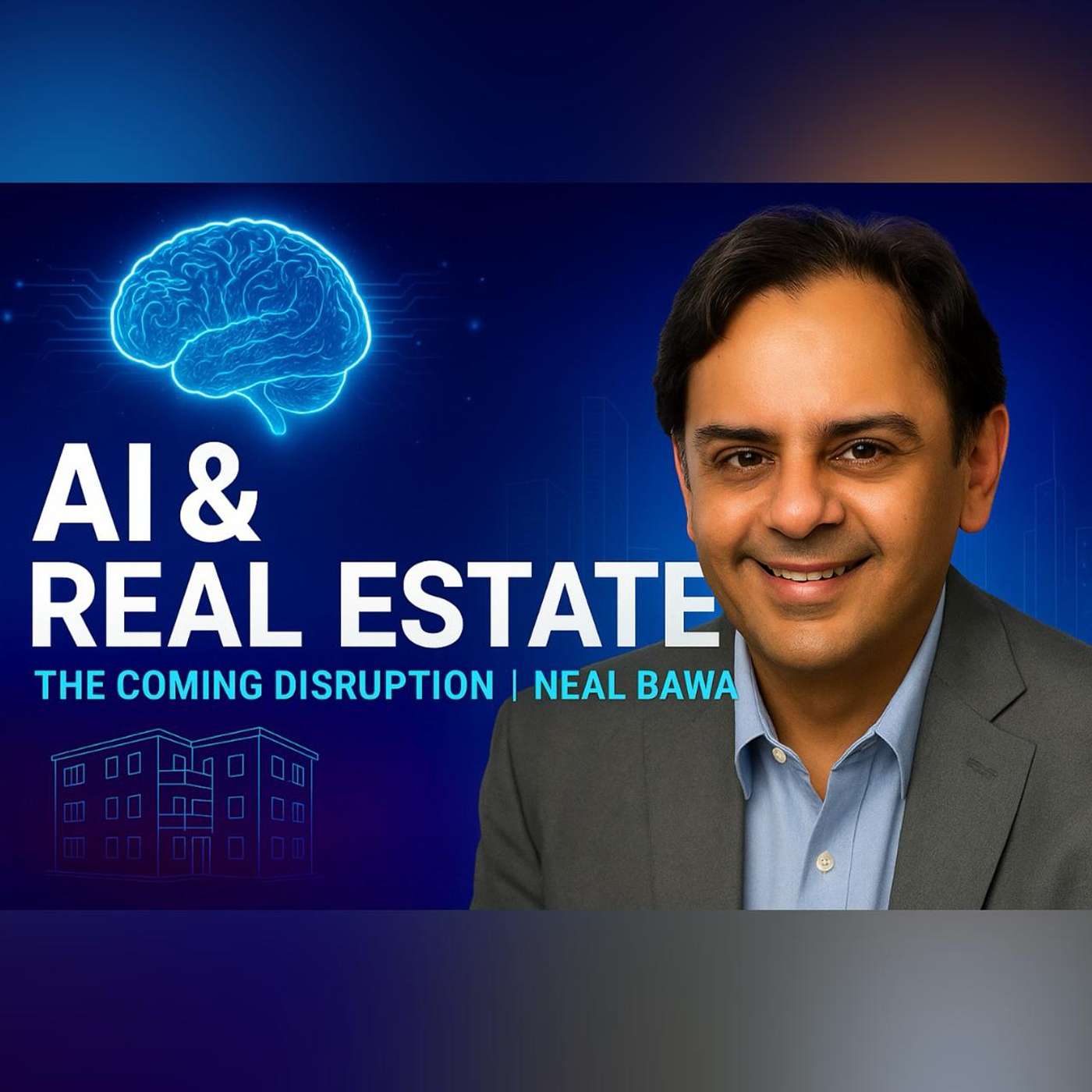 AI and Real Estate: The Coming Disruption - Neal Bawa (Eps- 200 Part II)
