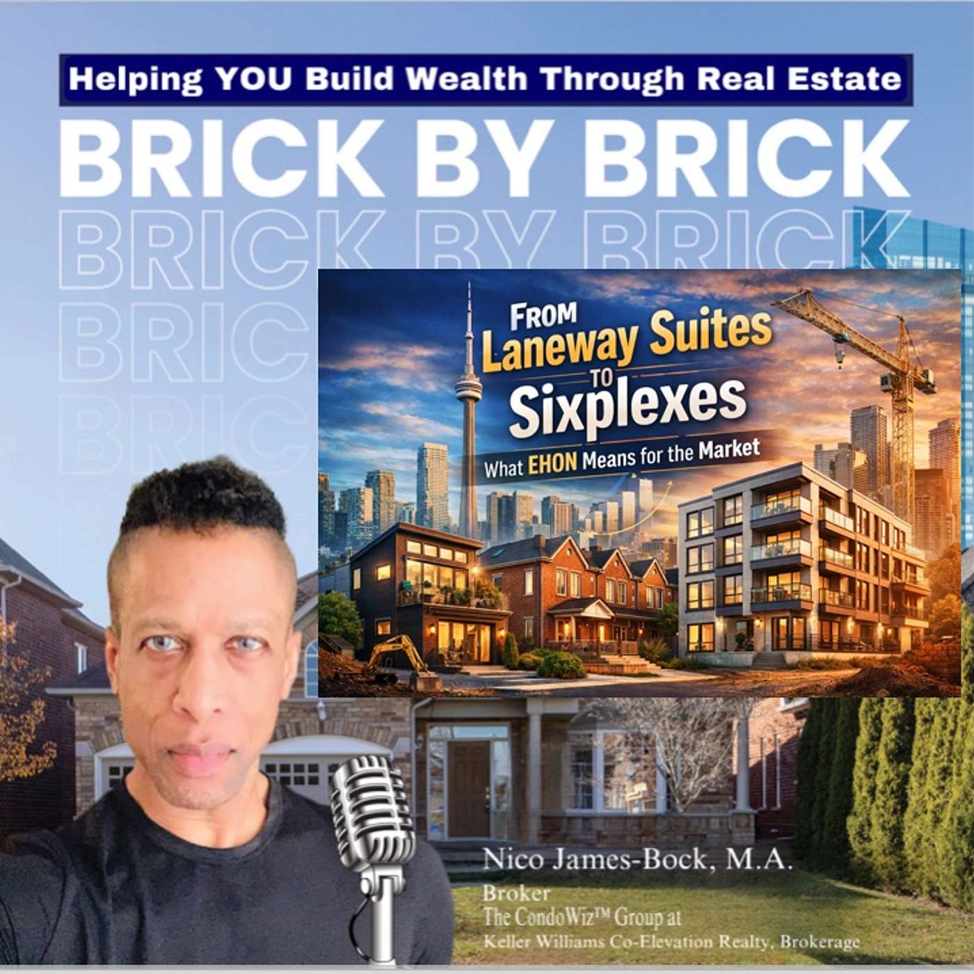 Helping YOU Build Wealth through Real Estate ....Brick by Brick with Nico James-Bock