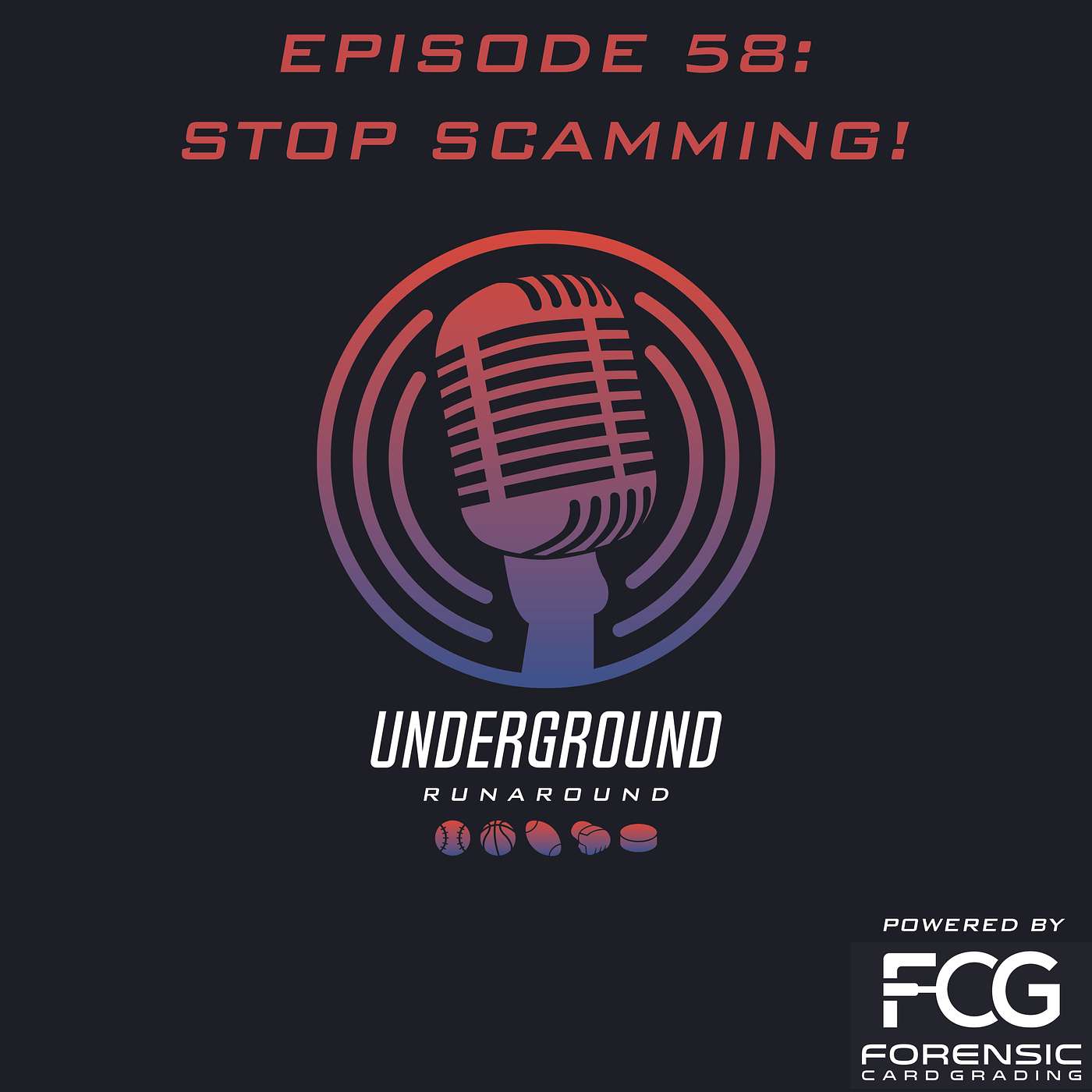 Episode 58: Stop Scamming!