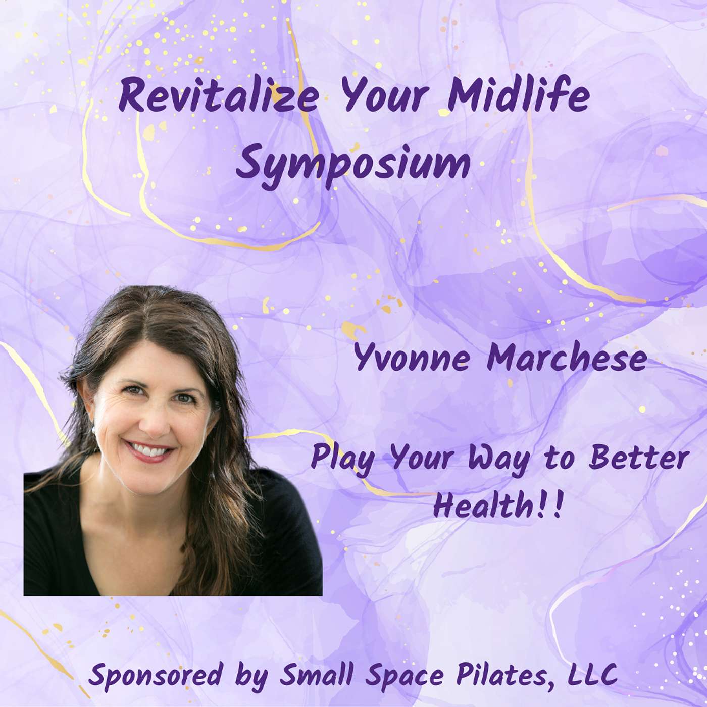 Revitalize Your Midlife Symposium - Day 4: How Play is Good for Your Brain with Yvonne Marchese