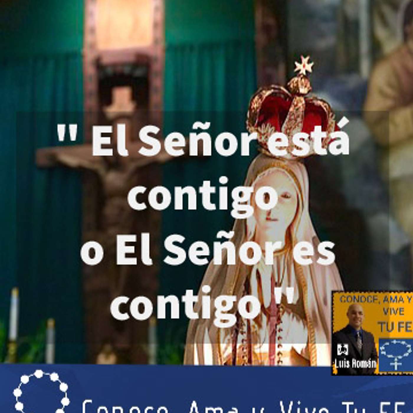 Episodio 99: ¿El Señor está contigo o el Señor es Contigo? 🙏 episode artwork