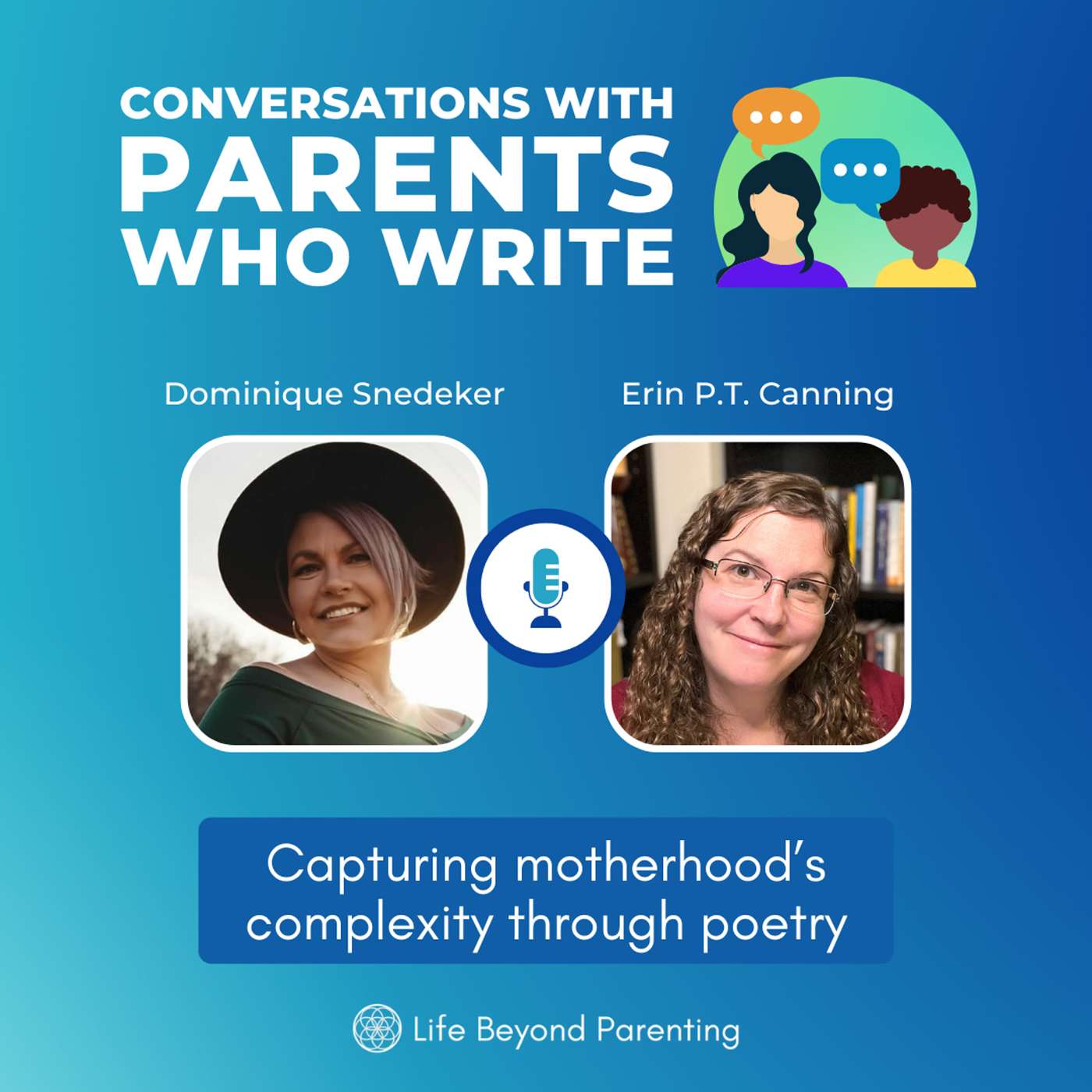08. Capturing motherhood’s complexity through poetry w/ Dominique Snedeker