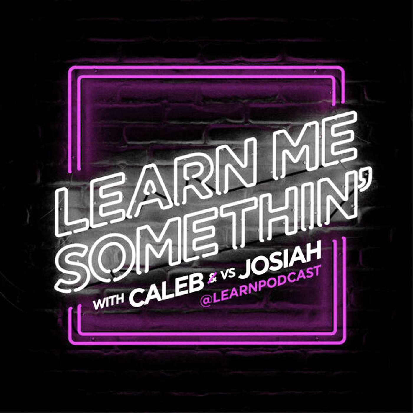 Learn Me Somethin\'