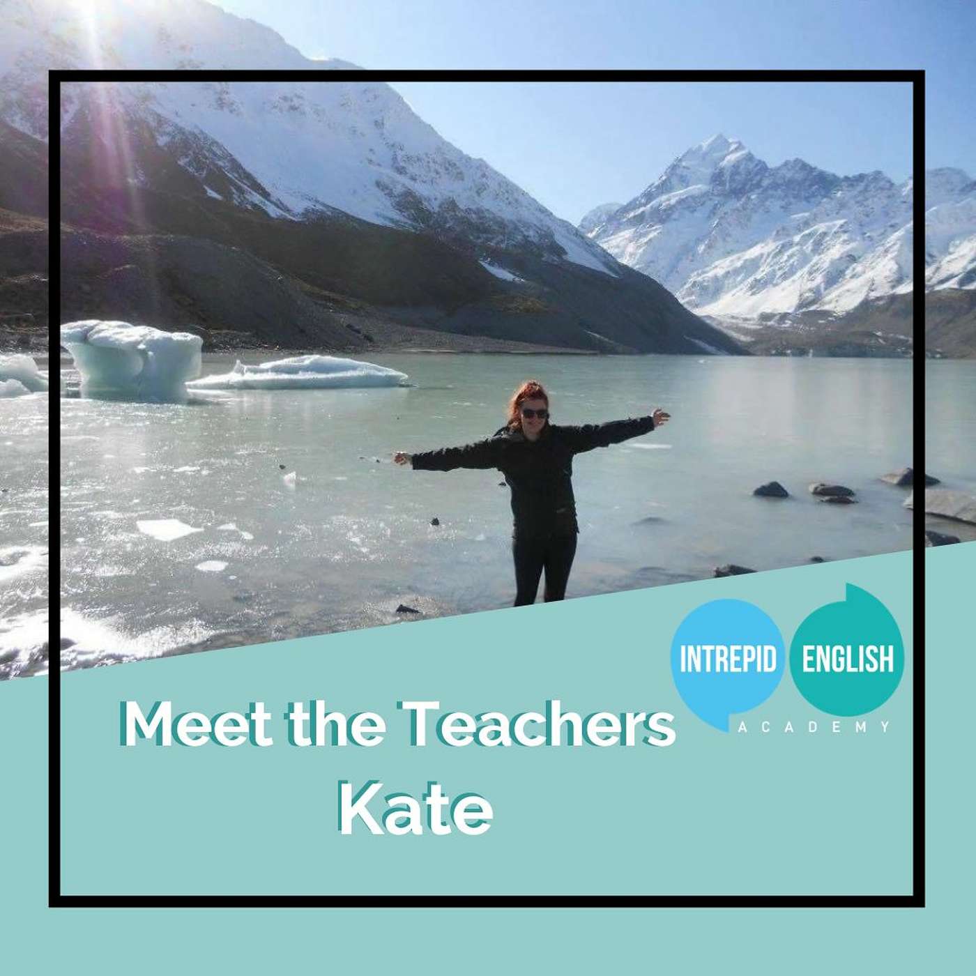Meet The Intrepid English Teachers - Kate
