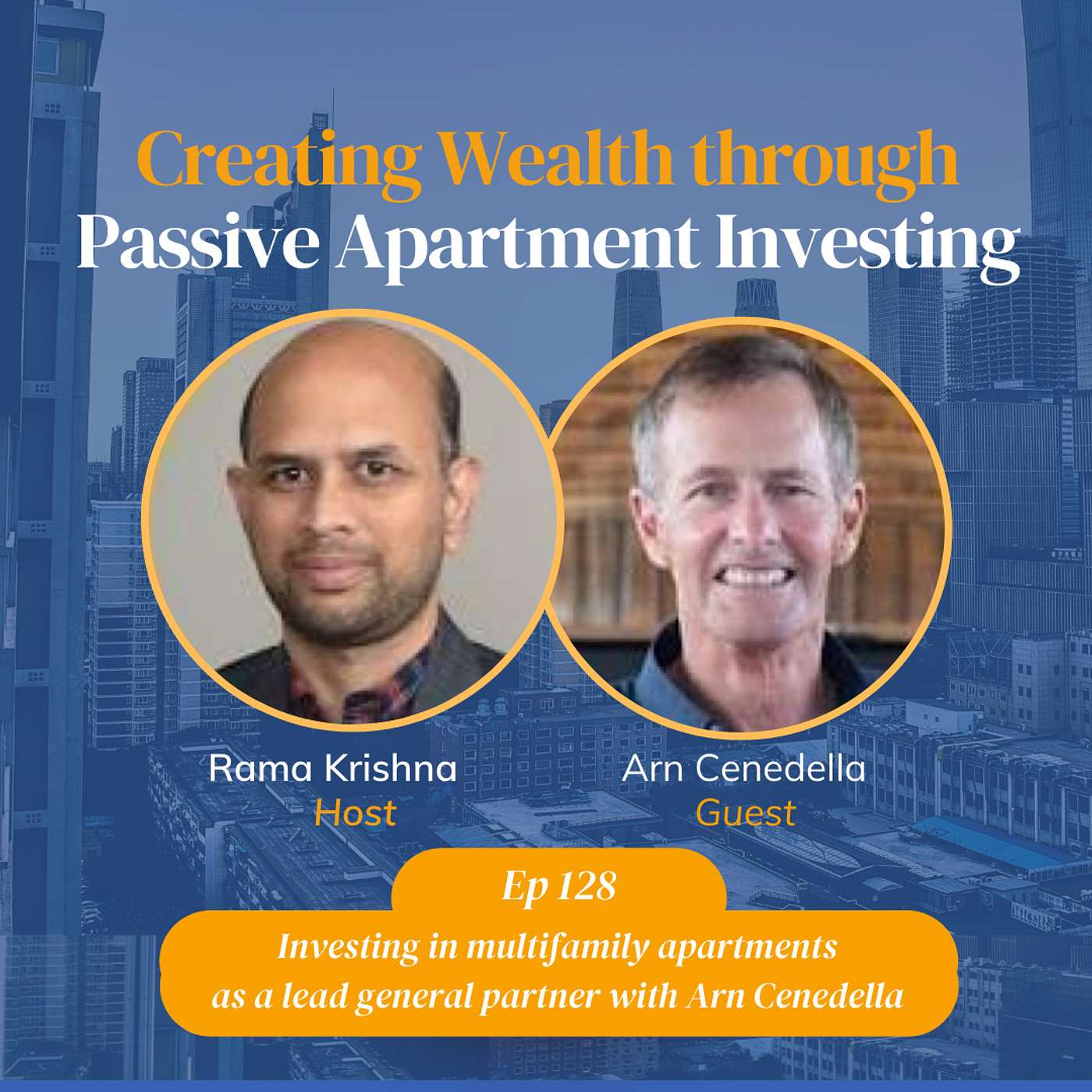 EP#128 Investing in Multi-family as a GP with Arn Cenedella