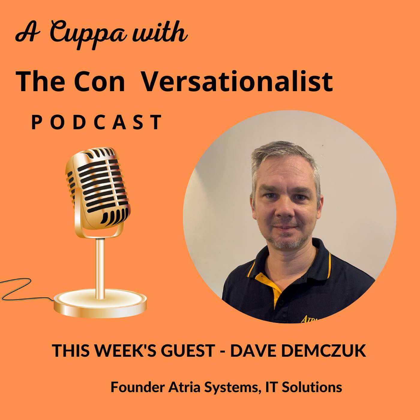 A Cuppa with Dave Demczuk, Founder Atria Systems, IT Solutions