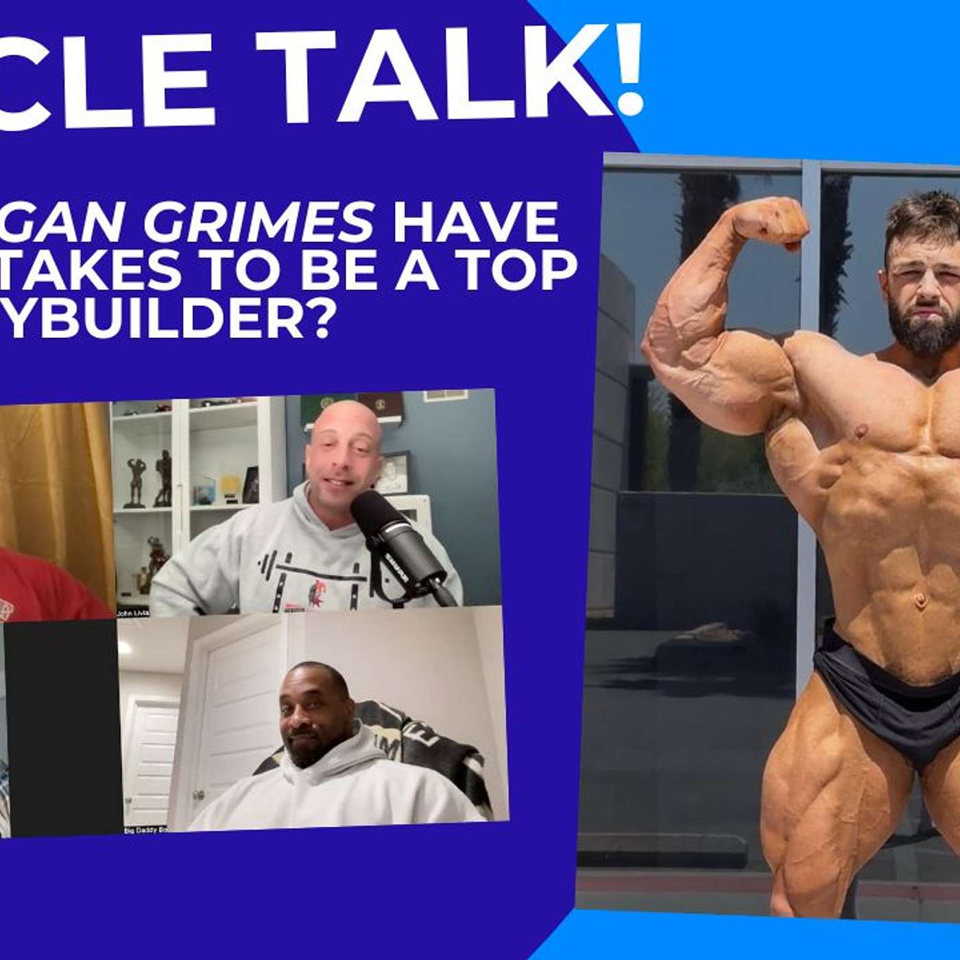 Muscle Talk! Does Regan Grimes Have What it takes to be a Top Tier Bodybuilder? episode artwork