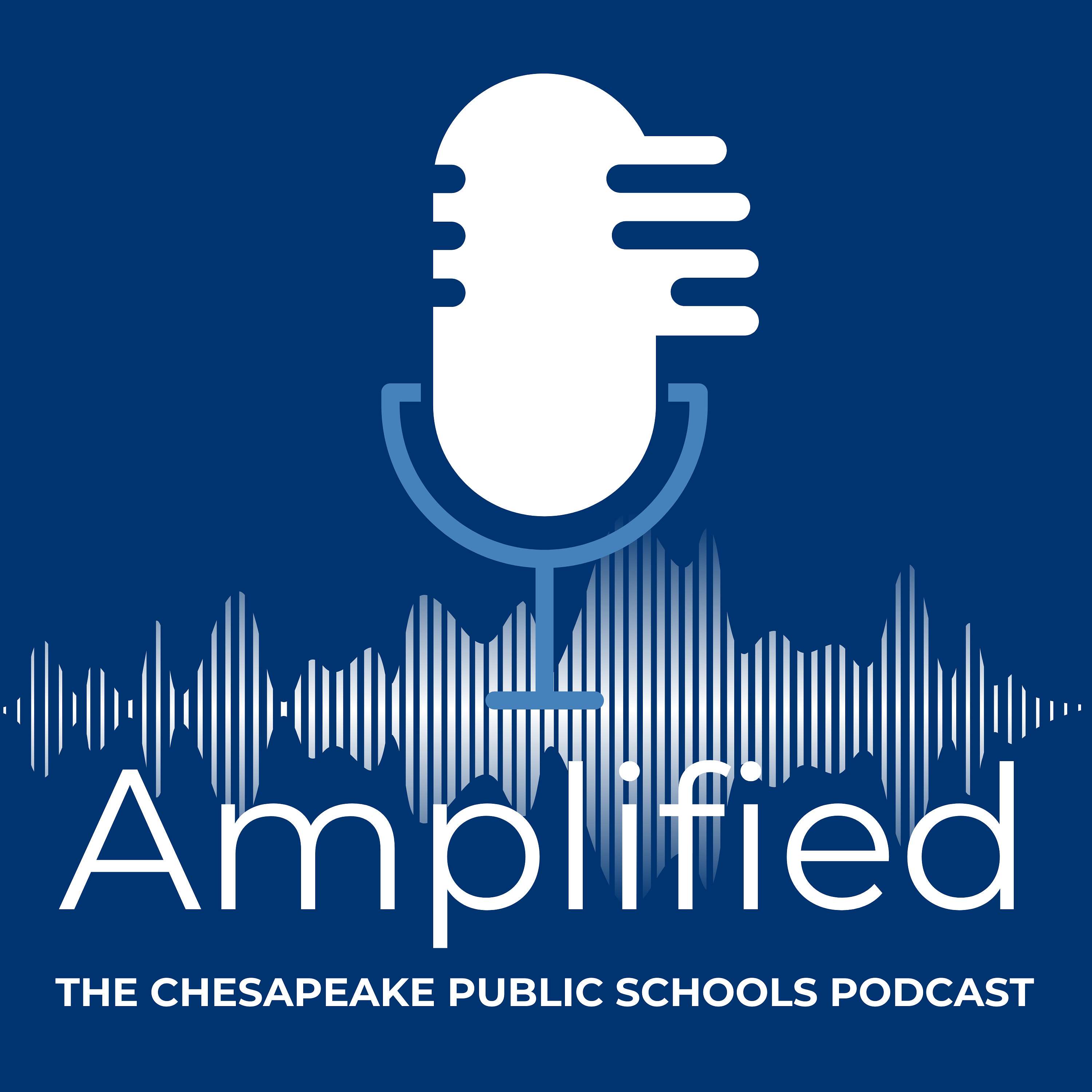 Amplified: The Chesapeake Public Schools Podcast