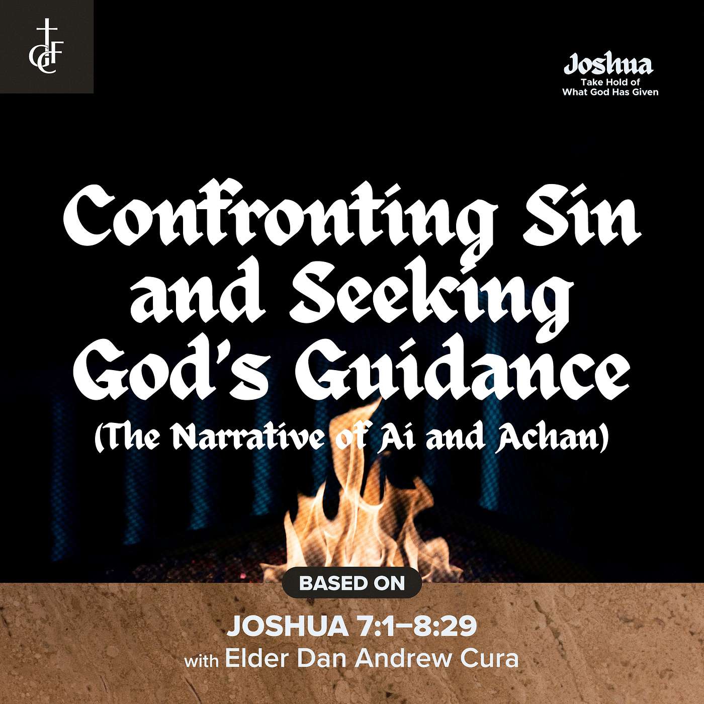 Confronting Sin and Seeking God's Guidance (Joshua 7:1-8:29 ) • Elder Dan Andrew Cura episode artwork