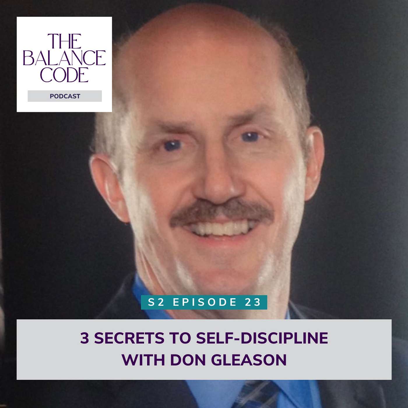 Secrets of Self-Discipline with Don Gleason