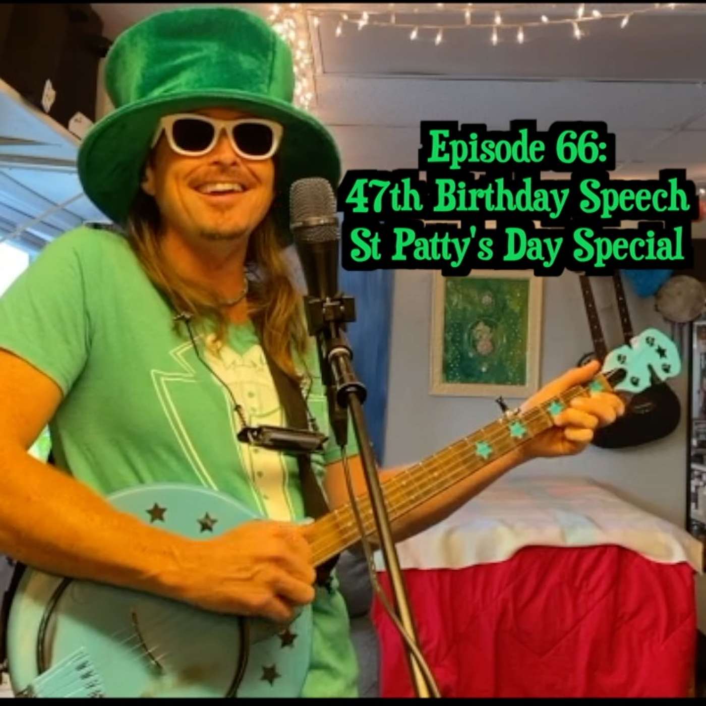 Episode 66: 47th Birthday Speech AND St. Patty's Special episode artwork
