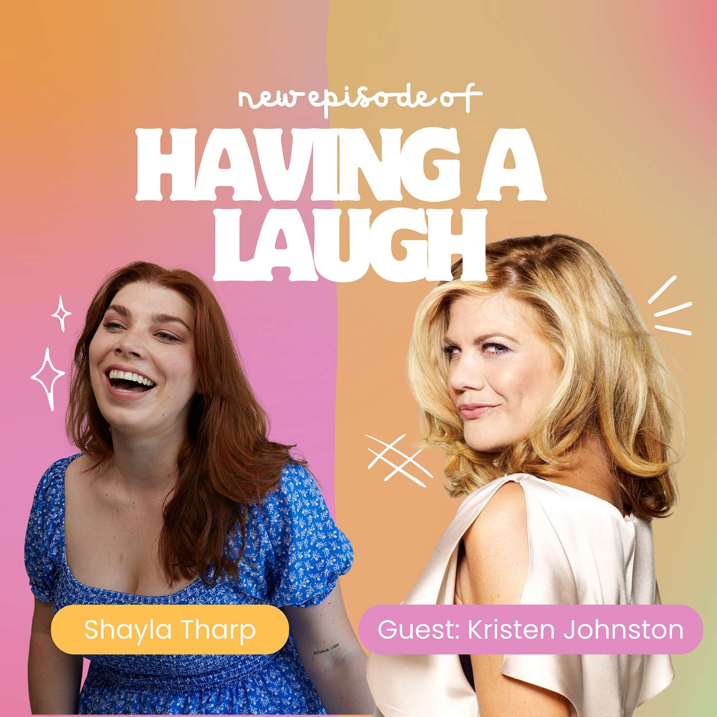 Having a Laugh - #6 Kristen Johnston: Acting, Addiction, and Getting Our Sh*t Together