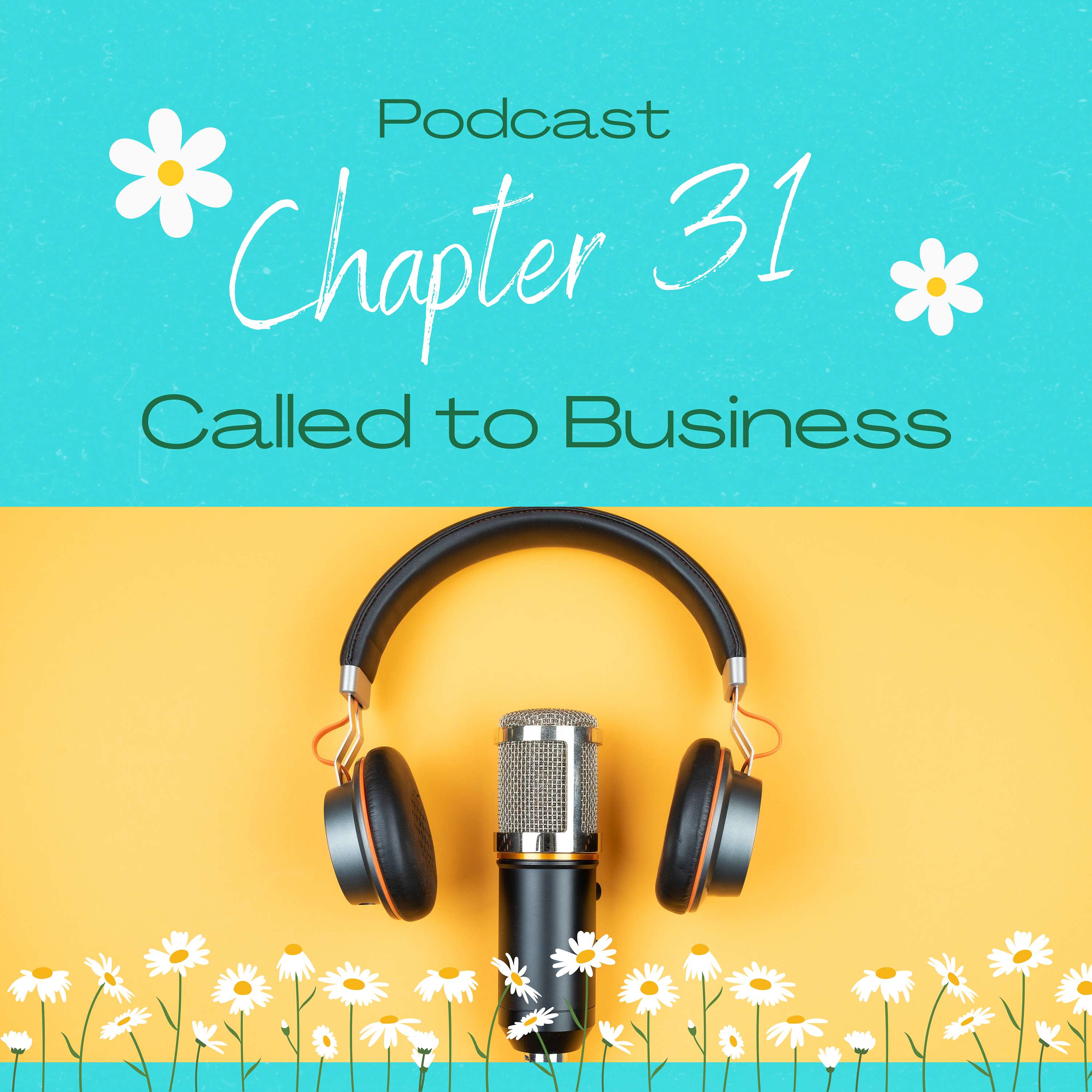 Chapter 31 Called to Business