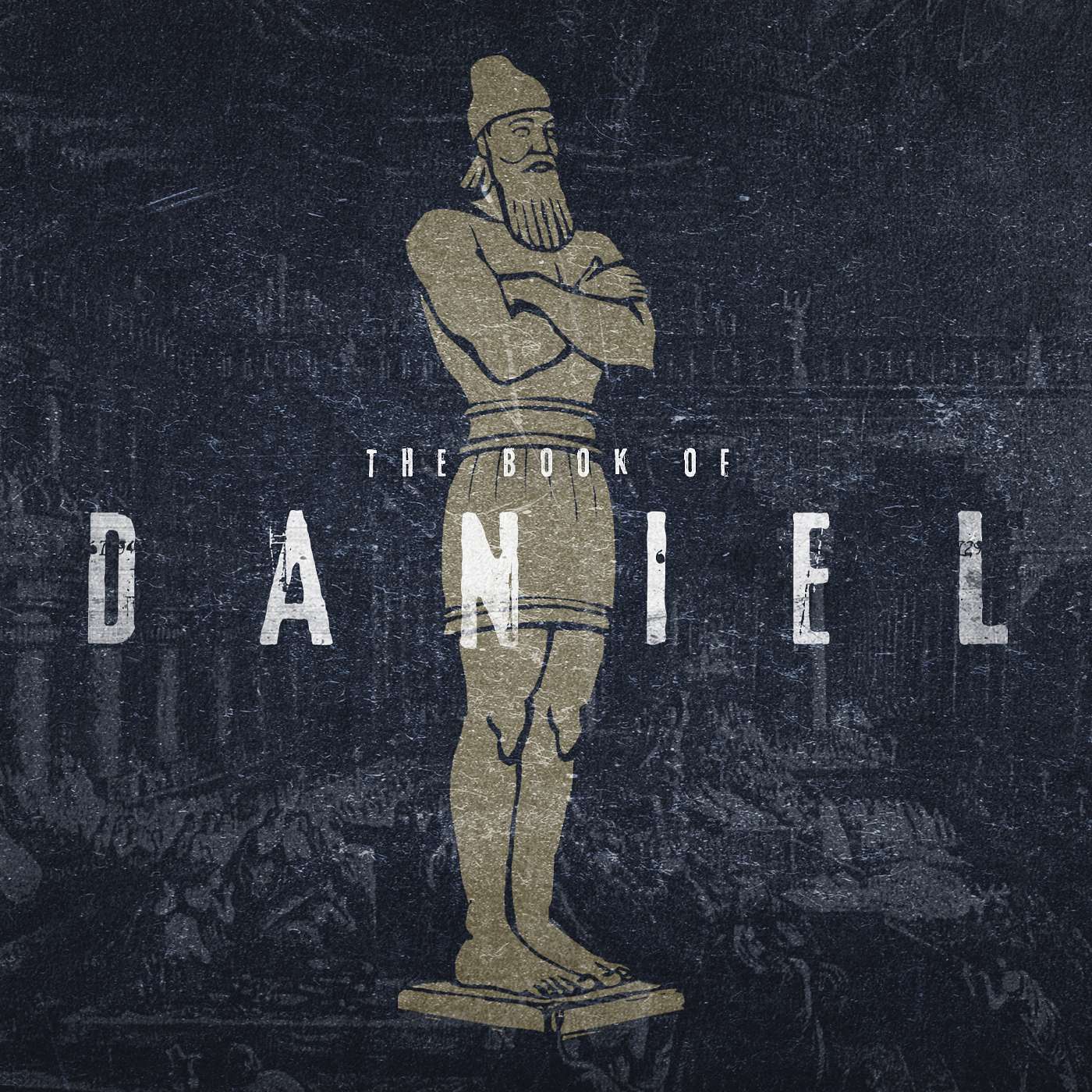 Daniel: The End (Daniel 10-12)