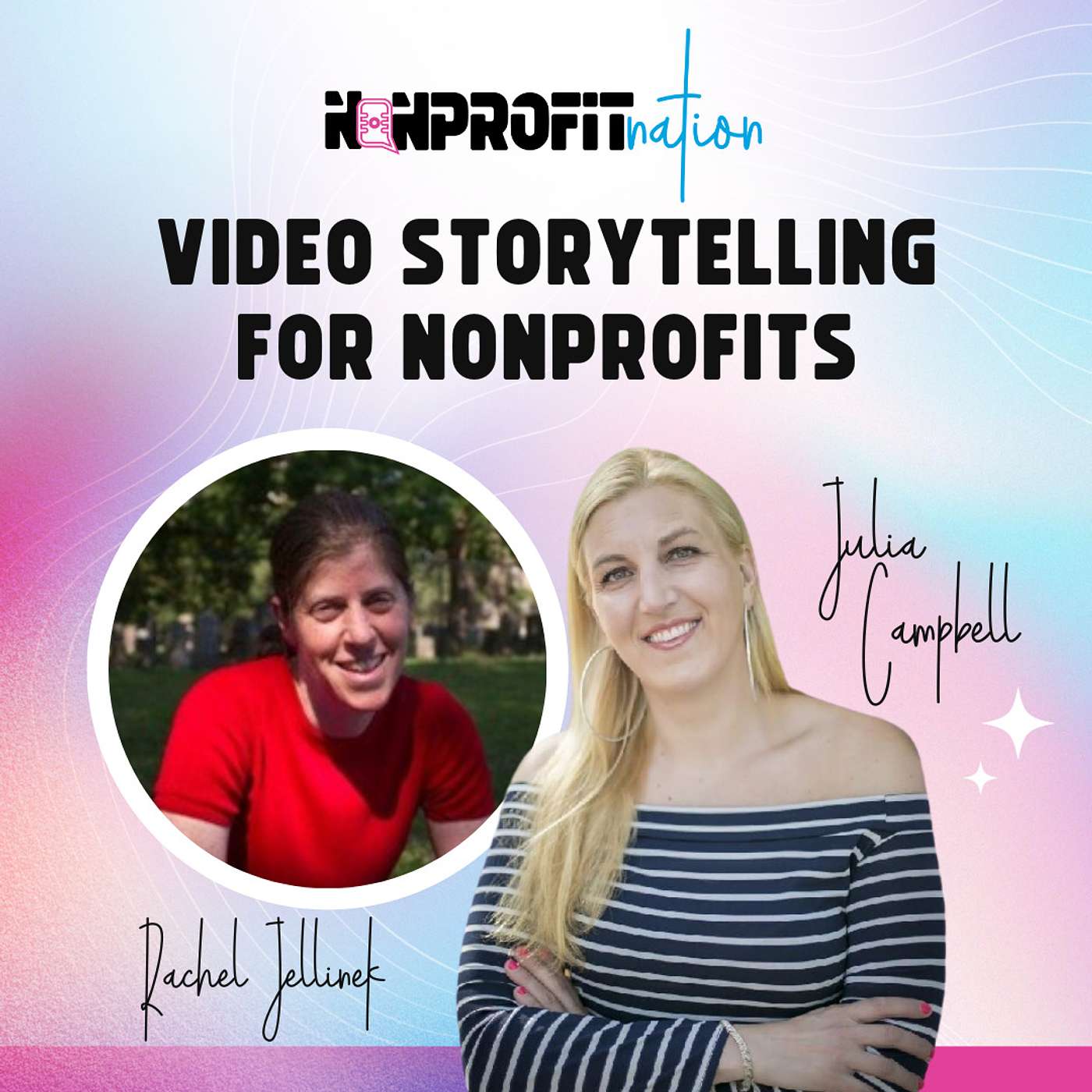 Video Storytelling for Nonprofits with Rachel Jellinek