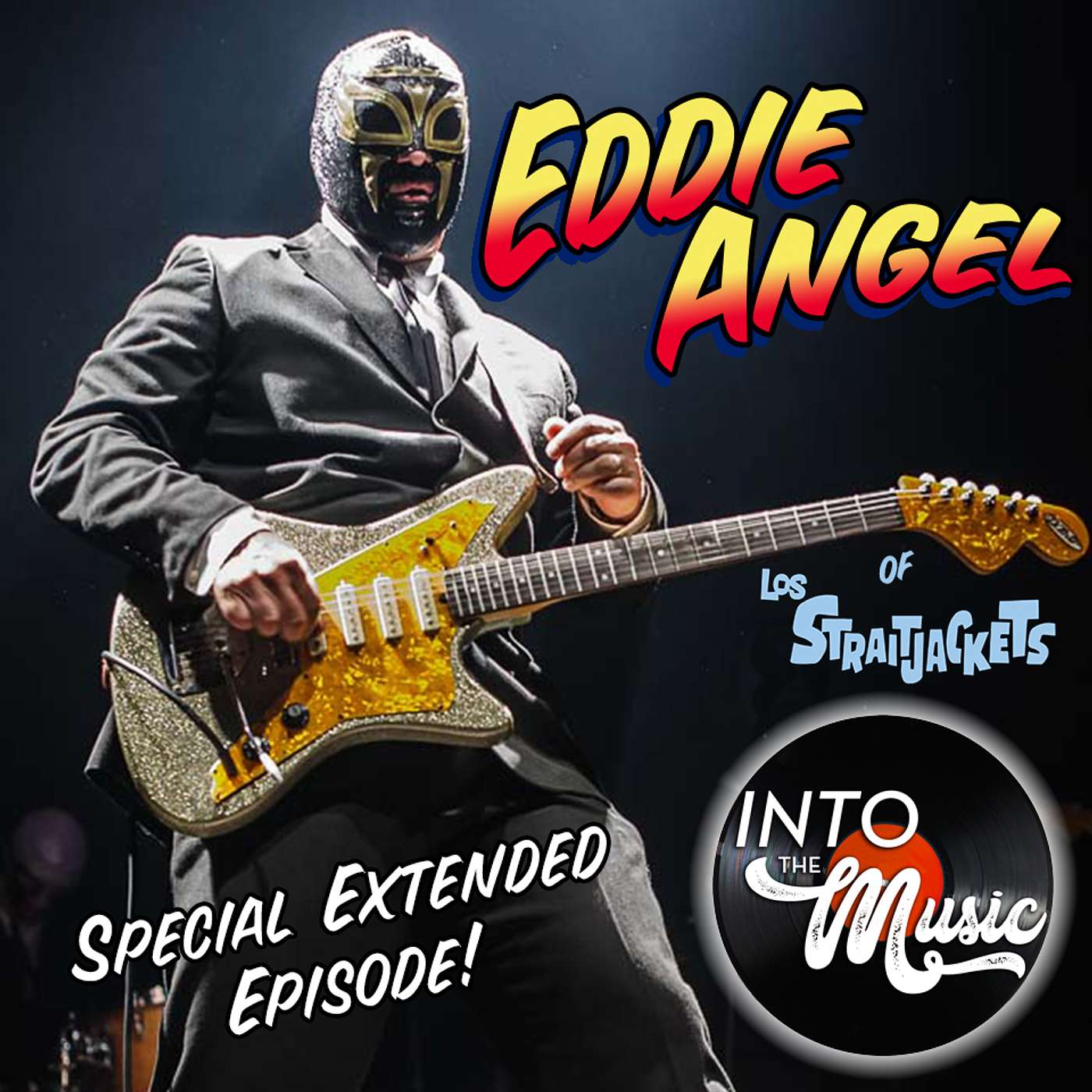 EDDIE ANGEL: Let's rock & roll with the LOS STRAITJACKETS' guitarist! episode artwork