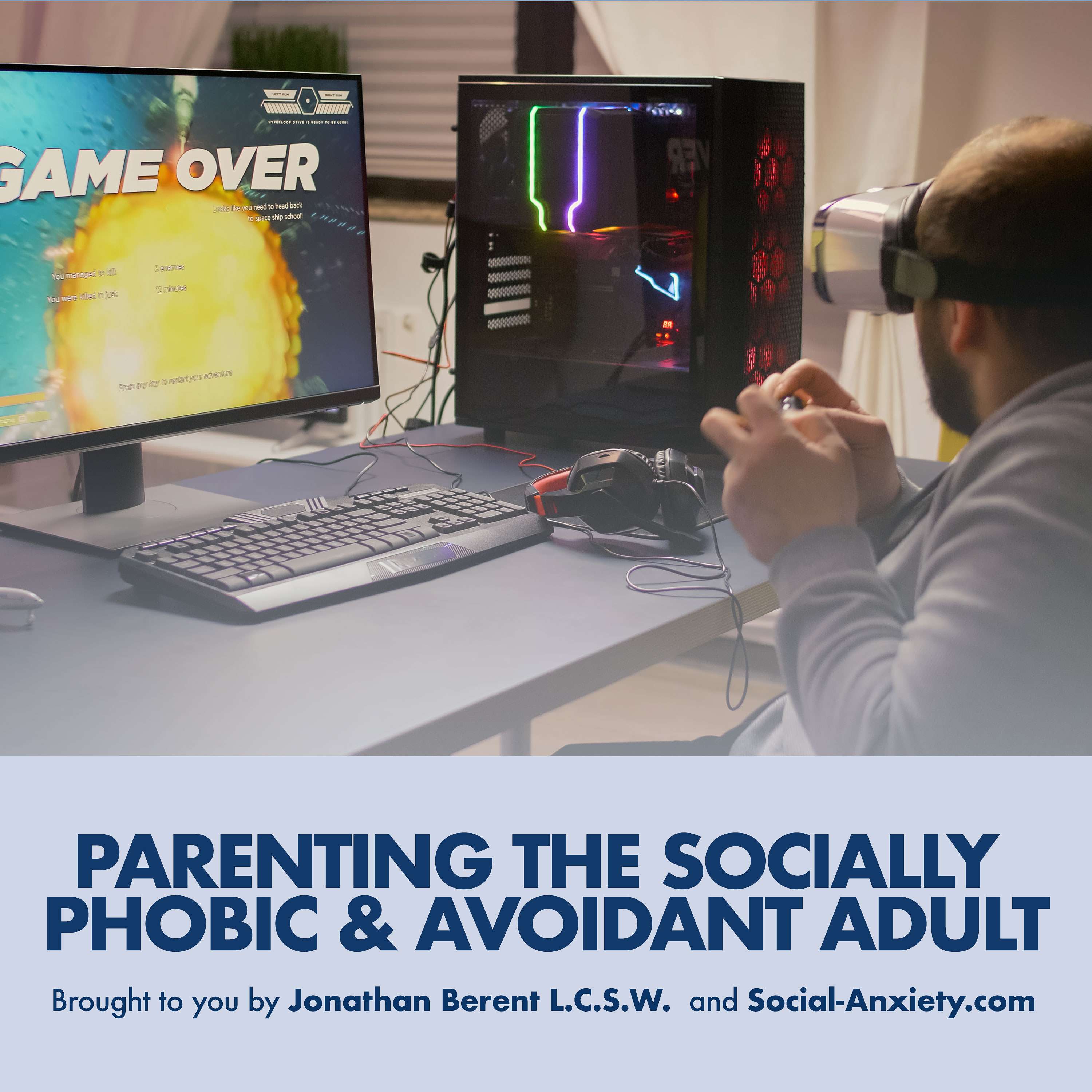 Parenting The Socially Phobic & Avoidant Adult