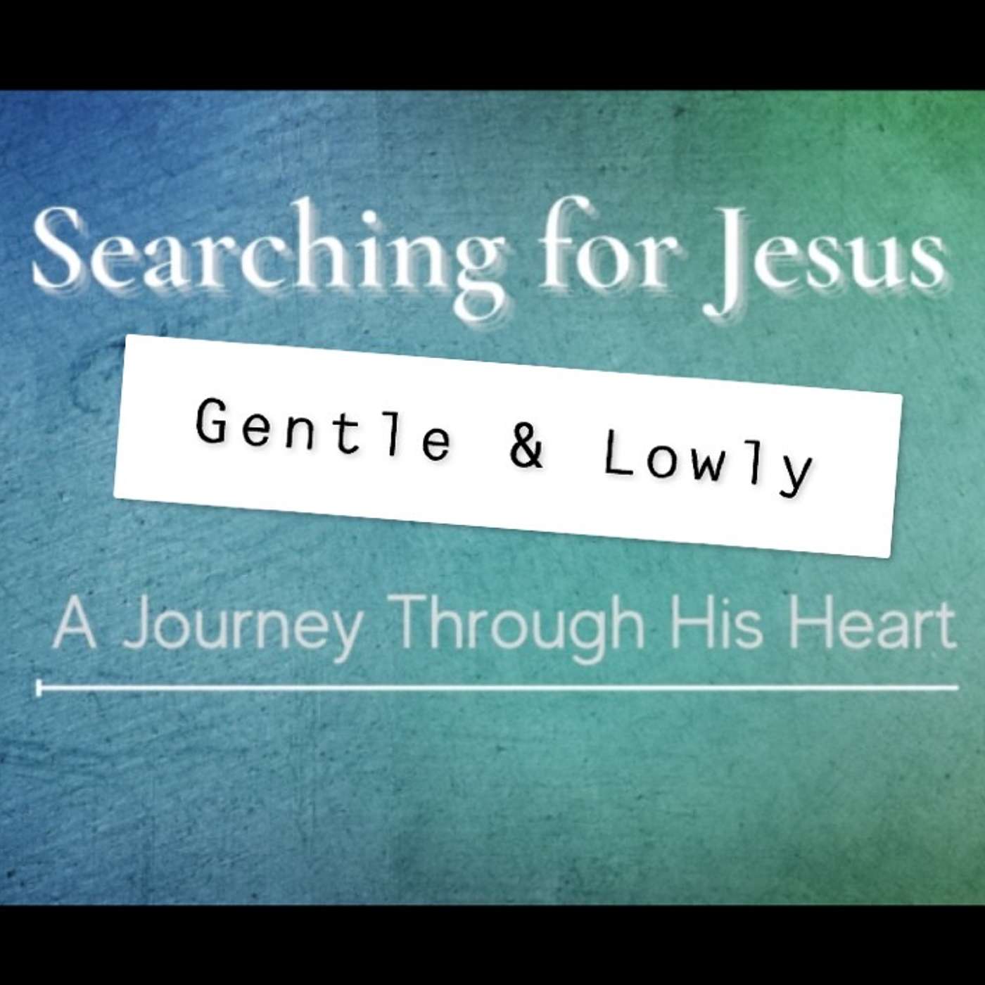 #SearchingForJesus | Gentle & Lowly | Jared Lee | Matthew 11:28-30