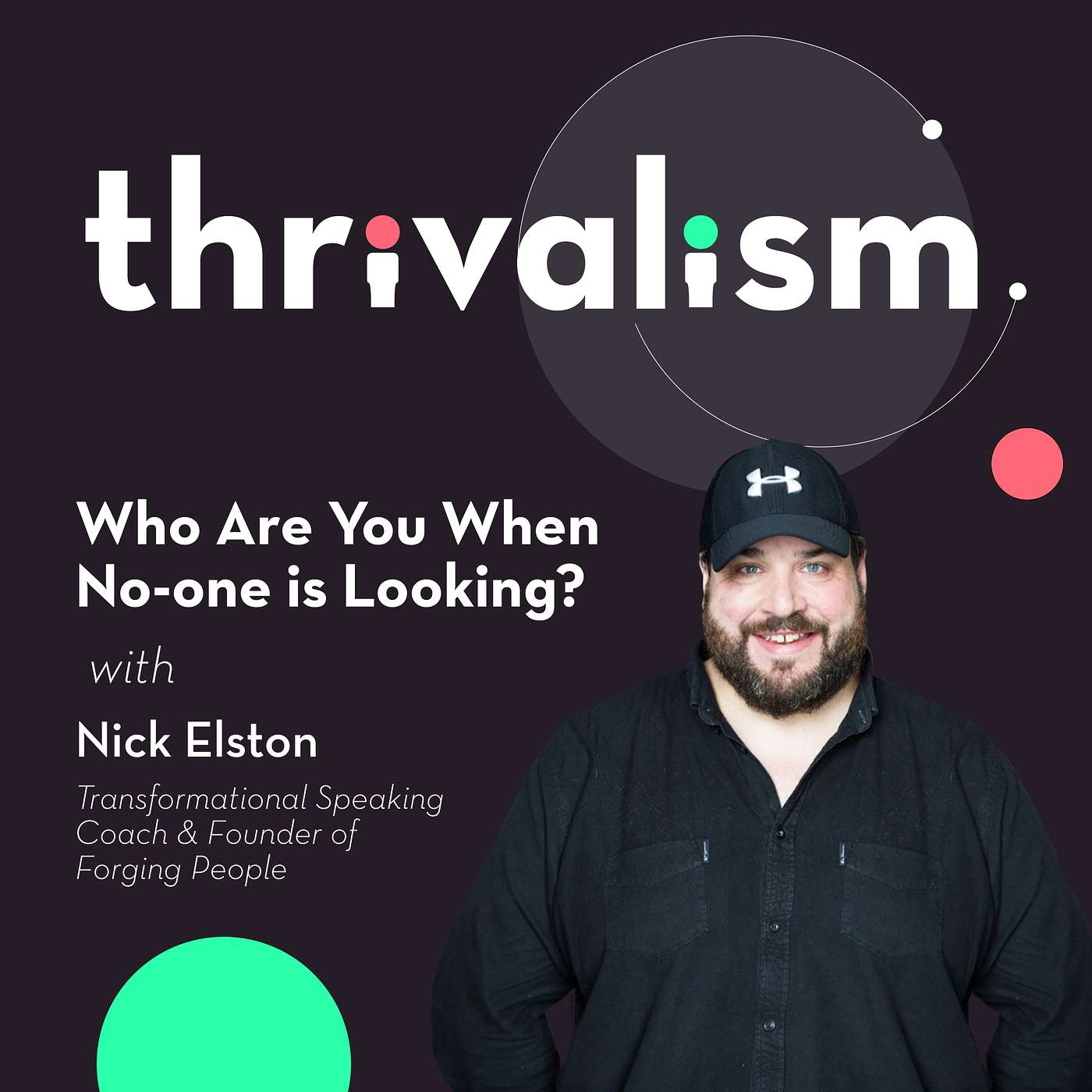 Nick Elston: Who Are You When No-one is Looking?