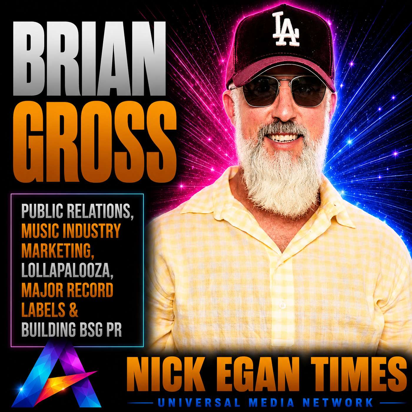 Brian Gross Public Relations, Music Industry Marketing, Lollapalooza, Major Record Labels & Building BSG PR | Nick Egan Times episode artwork