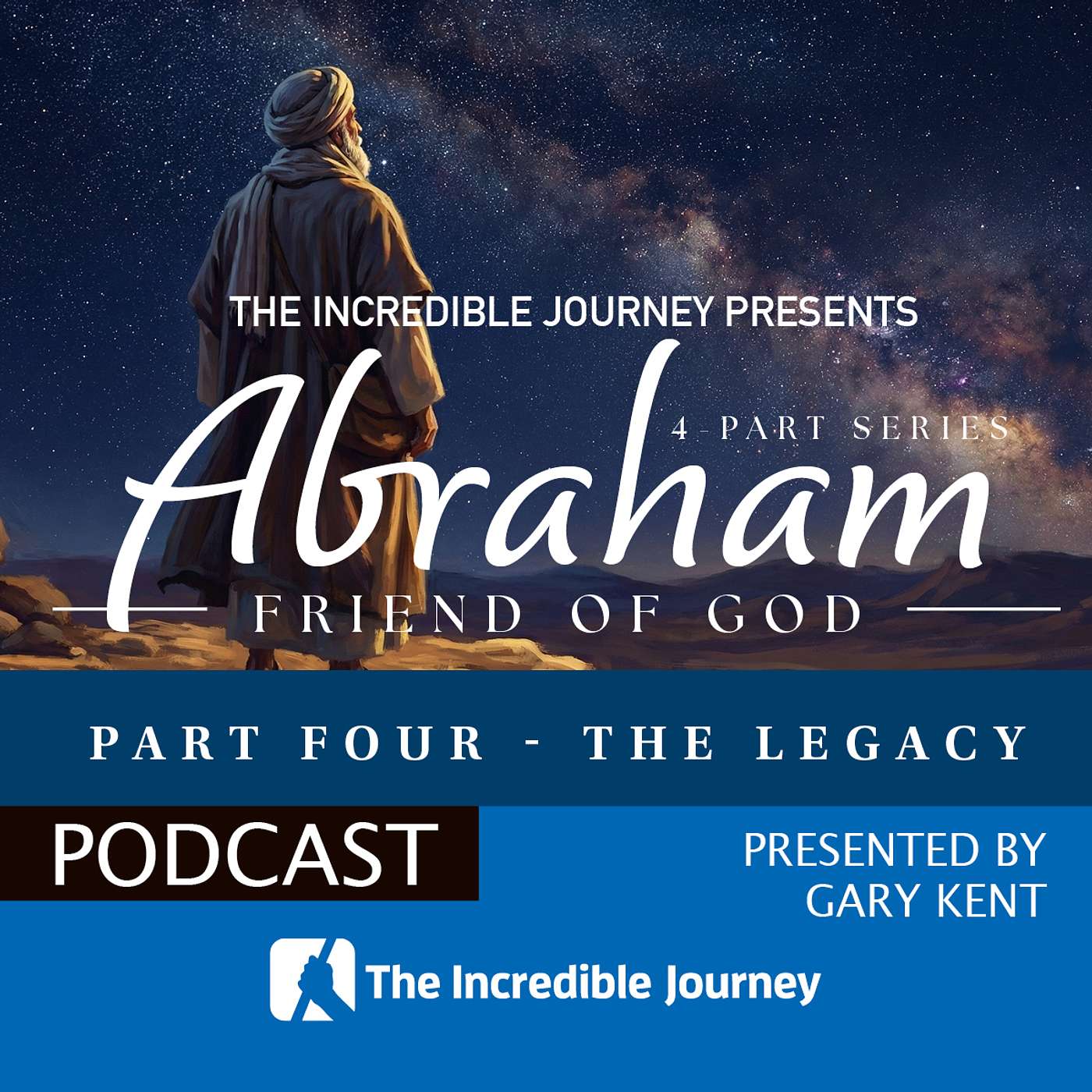 Abraham, Friend of God – Part 4 – The Legacy episode artwork