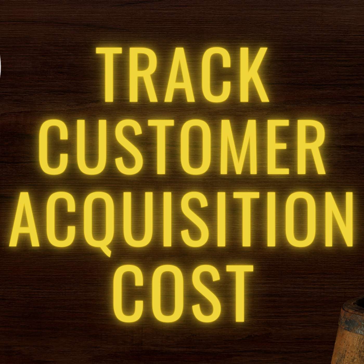 Track Customer Acquisition Cost Like a CFO and Grow Your Bar Business Smarter