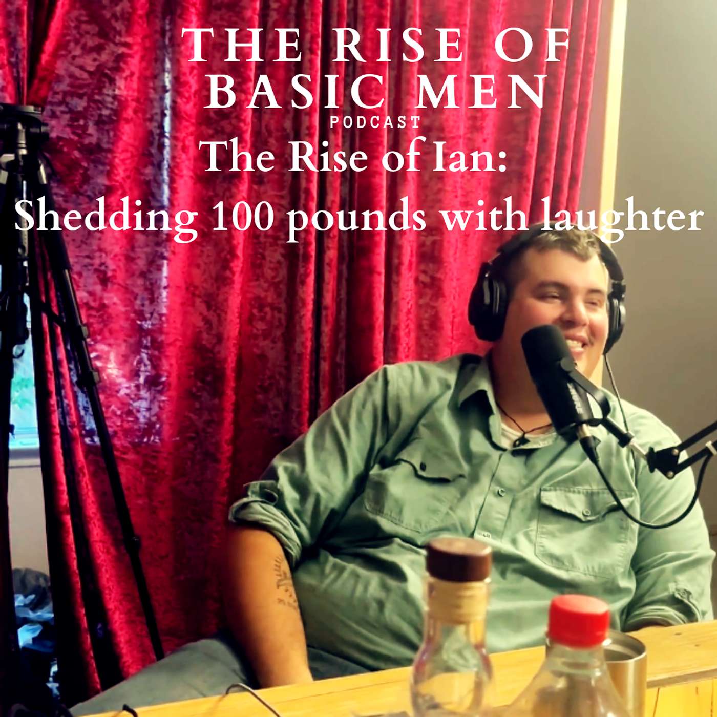 Episode 26 | The Rise of Ian: Shedding 100 pounds with laughter