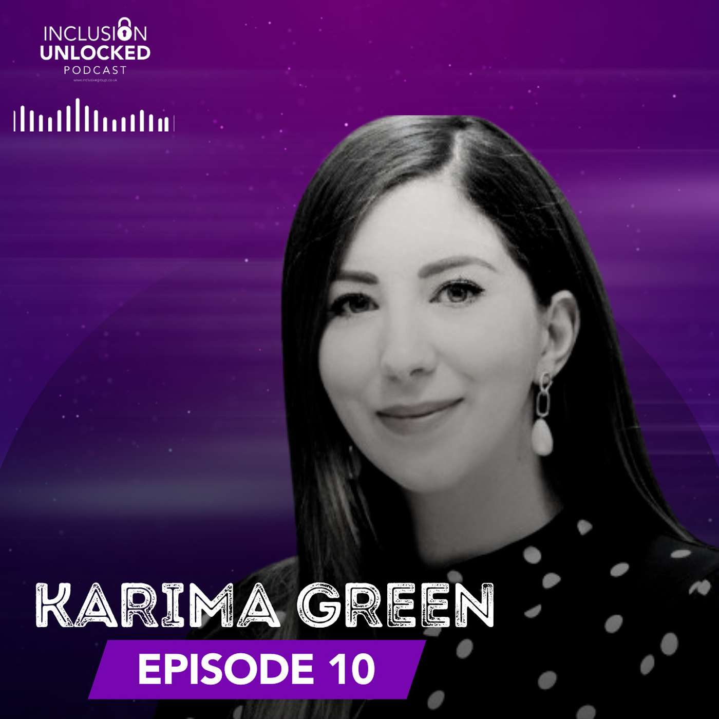 Episode 10: Thriving as a Purpose-Led Professional, Karima Green on Inclusion, Values and Resilience