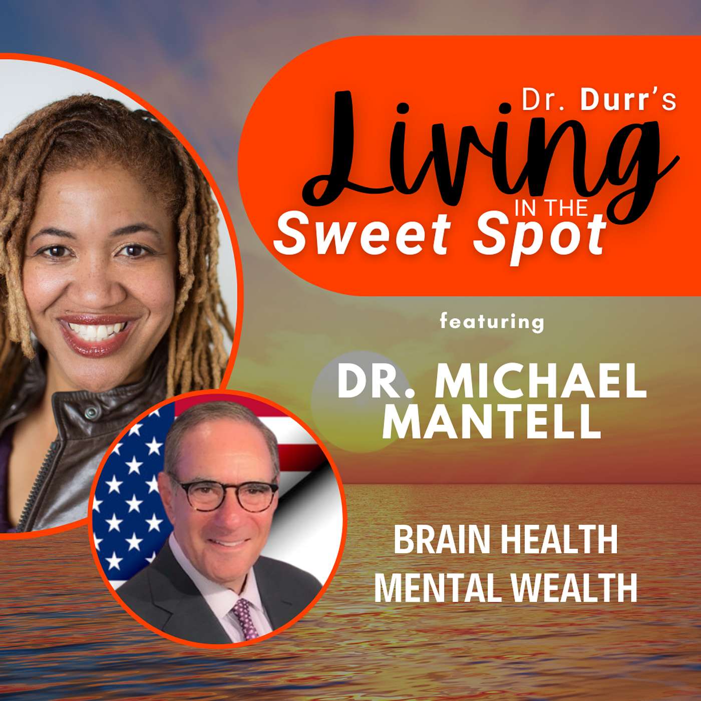 S2 E23 How to Grow Through, Not Woe Through Adversity | Dr. Michael Mantell | Balin A. Durr, MD