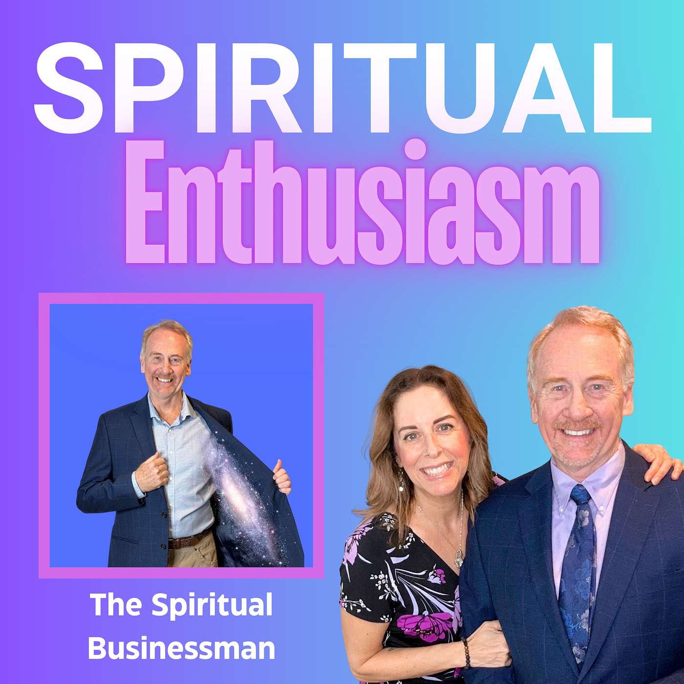 Enthusiastically Spiritual: Uplifting Conversations on Trust, Intuition & Spiritual Perspectives