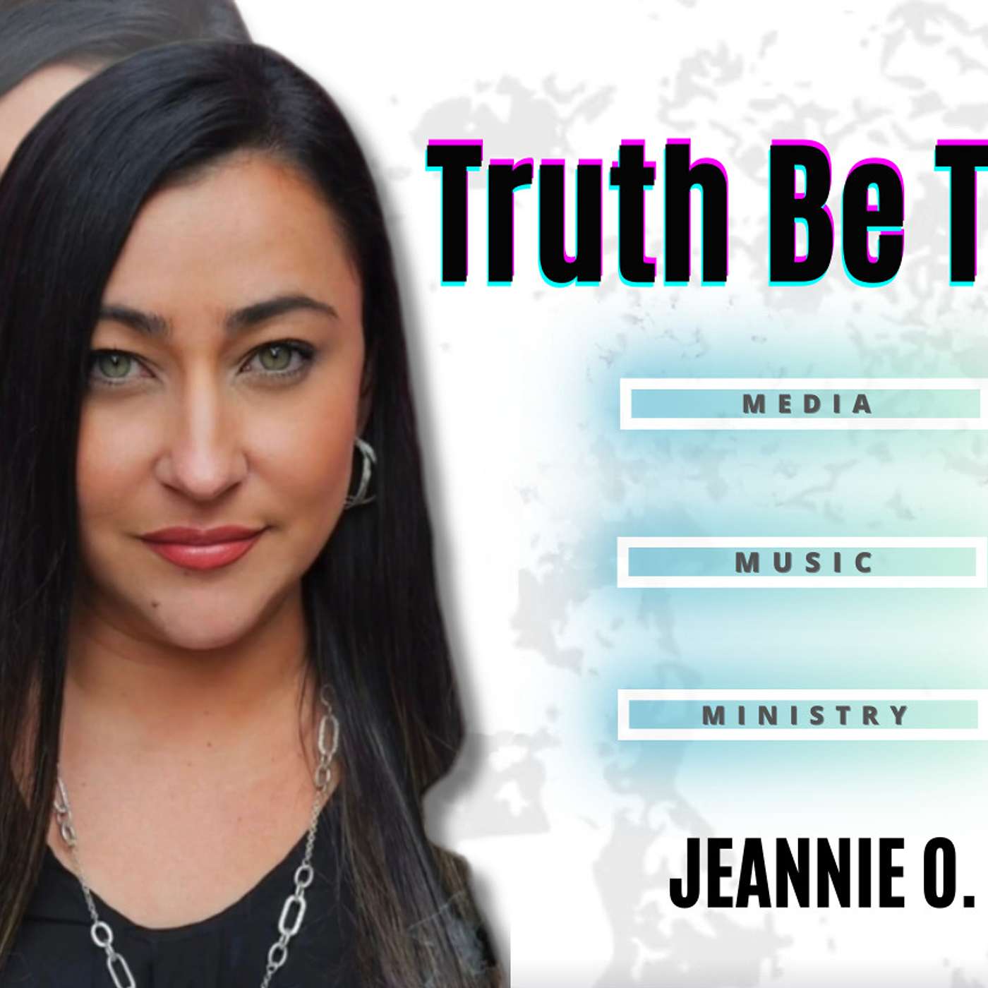 TRUTH BE TOLD with Jeannie O.