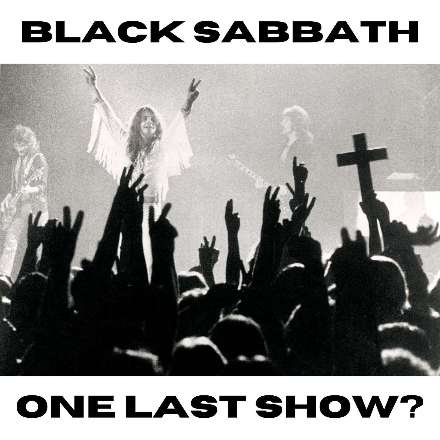 Black Sabbath to Play ONE more show?!