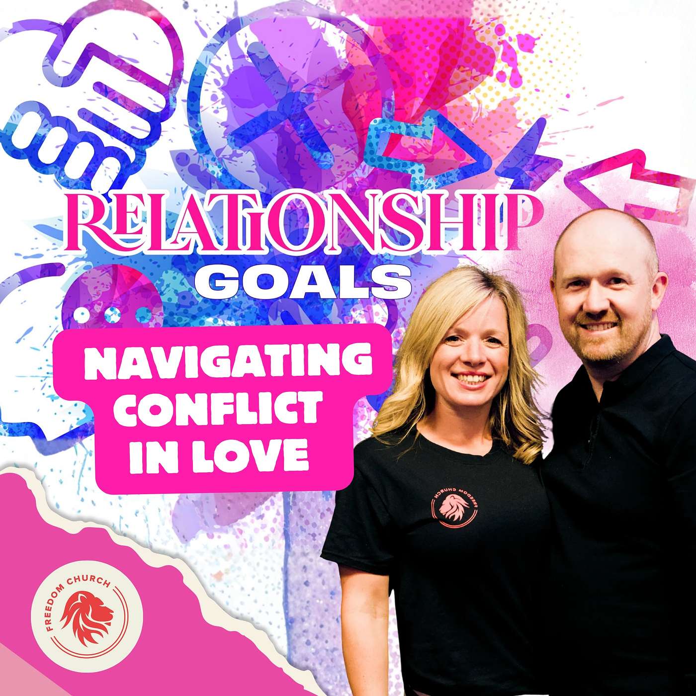 RELATIONSHIP GOALS PART 4 OF 5 - Navigating Conflict In Love episode artwork