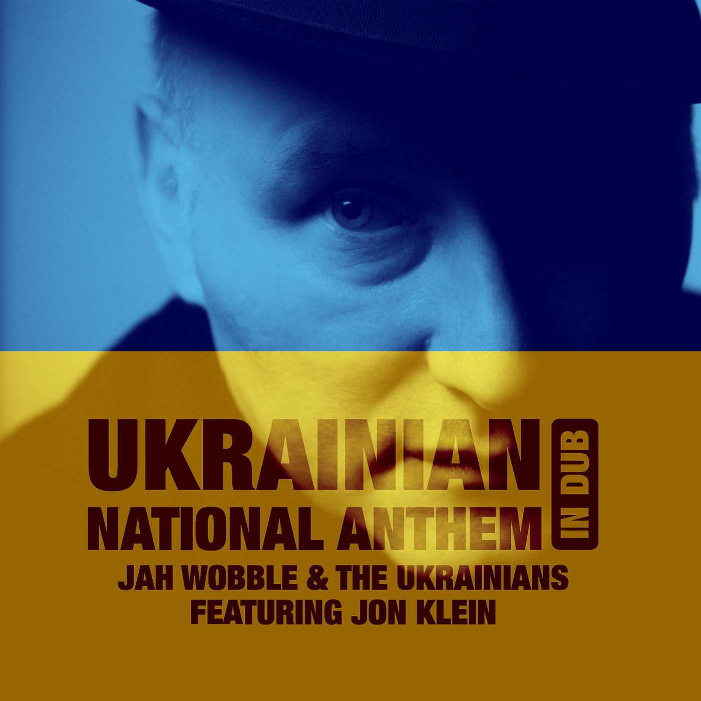 Jah Wobble and The Ukrainians Released  "Ukrainian National Anthem in Dub" feat. Jon Klein episode artwork