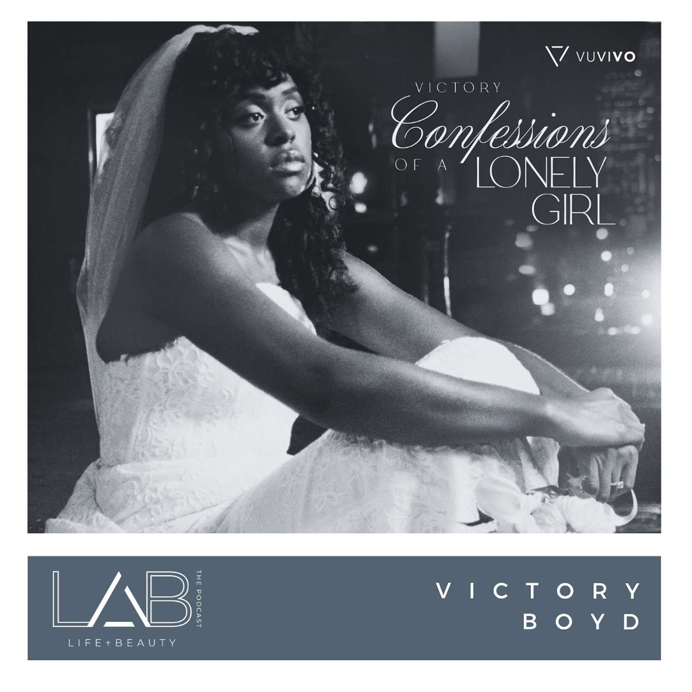 LAB the Podcast with Victory Boyd: Confessions of a Lonely Girl