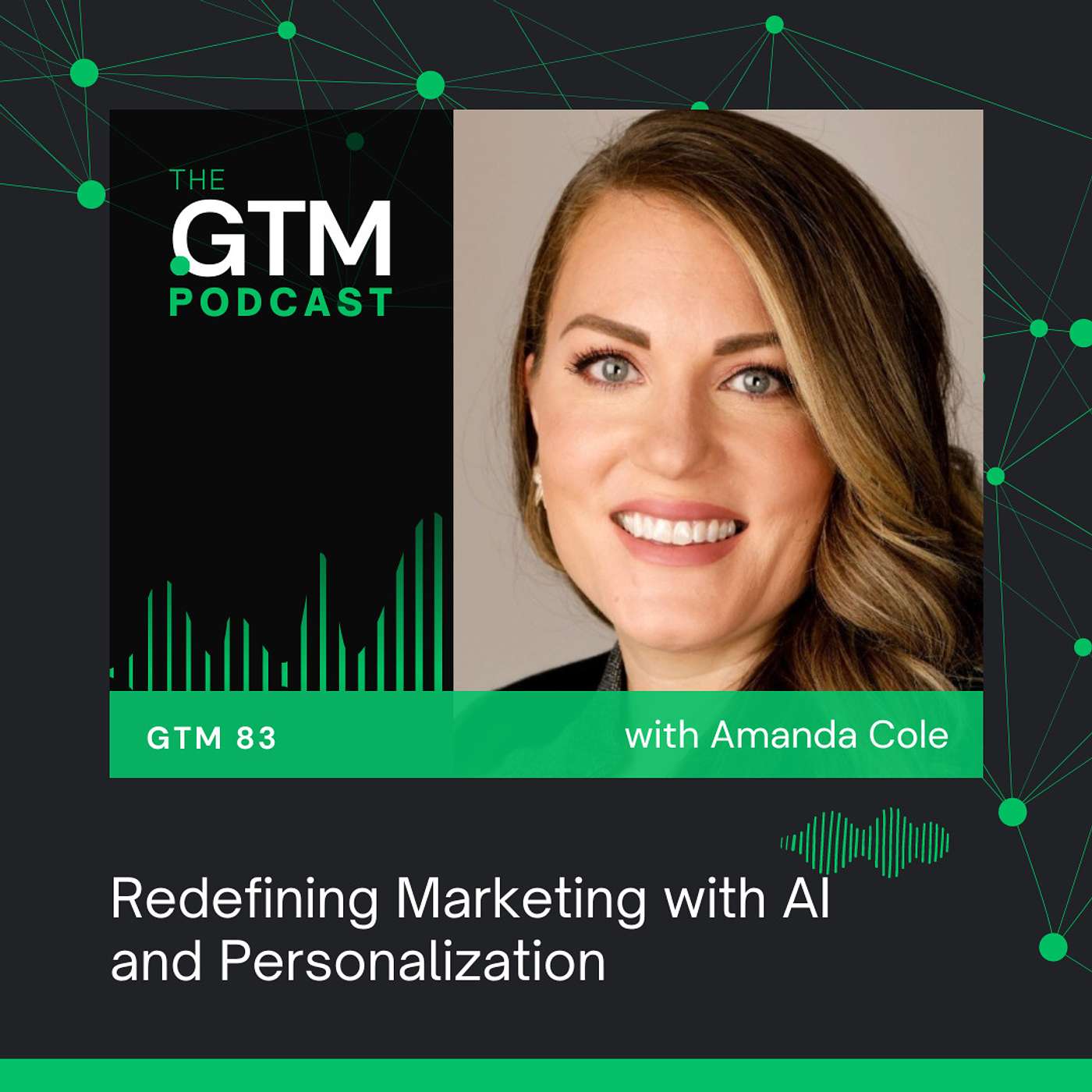 GTM 83: Redefining Marketing with AI and Personalization | Amanda Cole