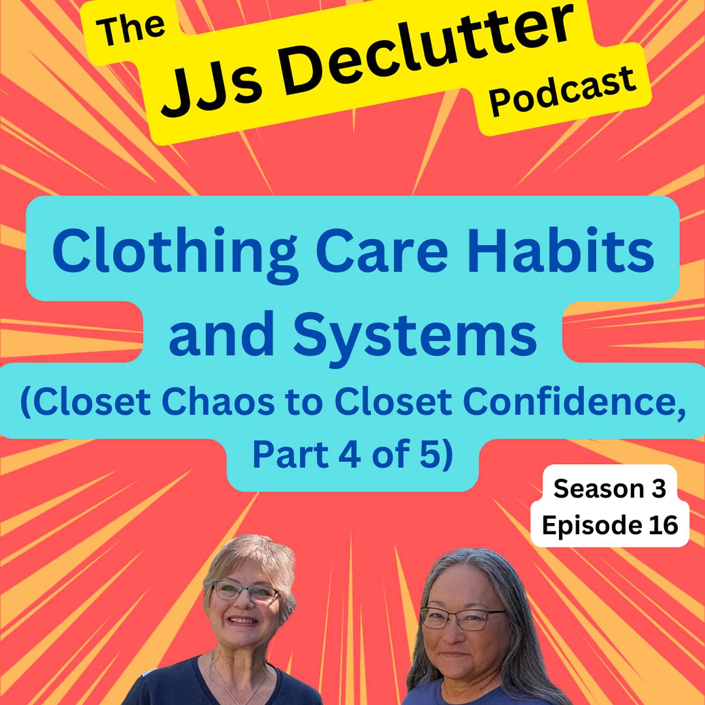 Clothing Care Habits and Systems (Closet Chaos to Closet Confidence, Part 4 of 5) s3e16