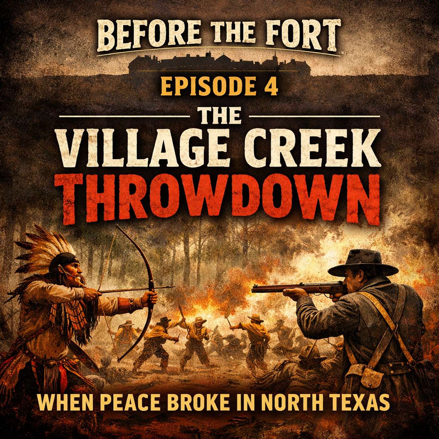 Episode 4: The Village Creek Throwdown — When Peace Broke in North Texas episode artwork