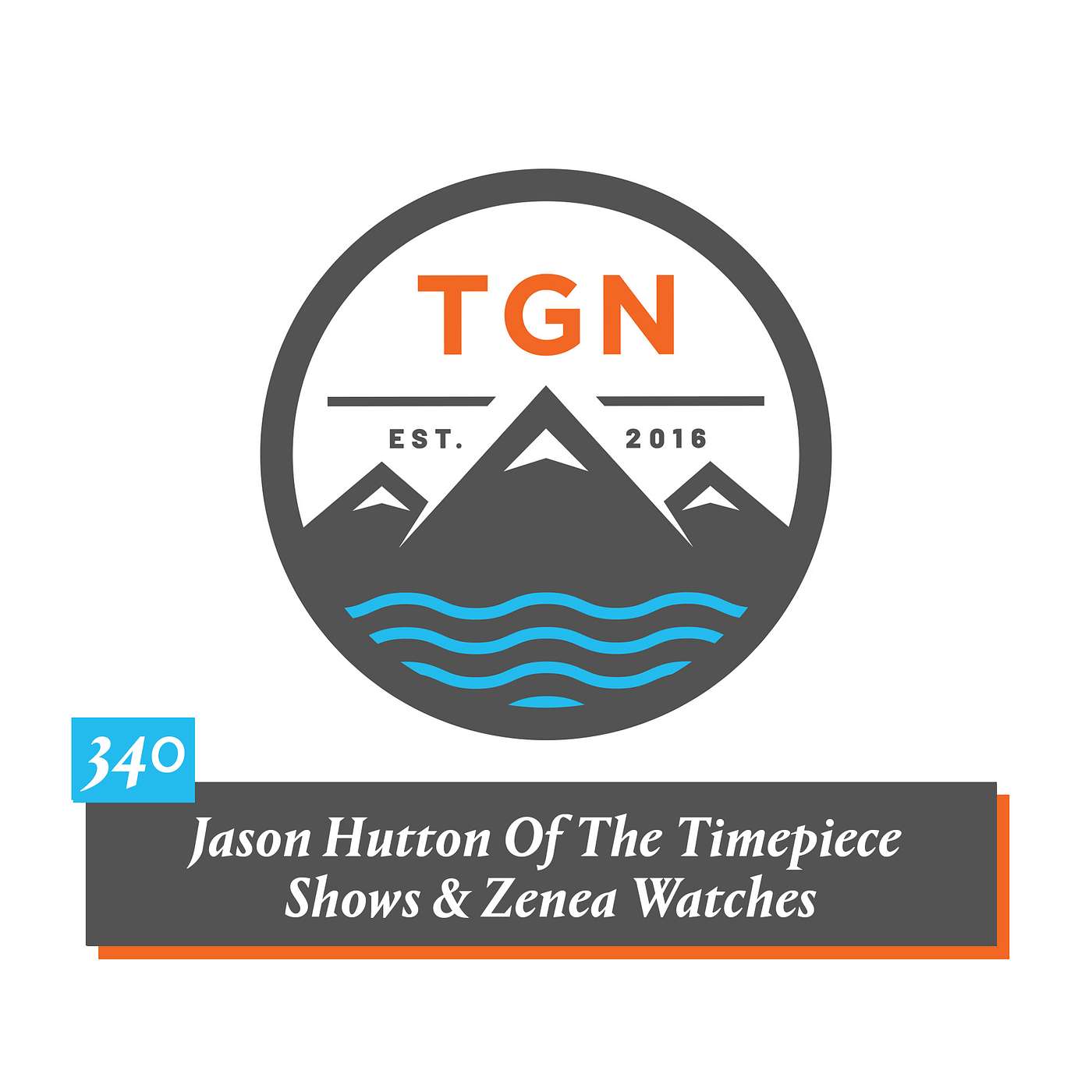 The Grey NATO – 340 – Jason Hutton Of The Timepiece Shows & Zenea Watches