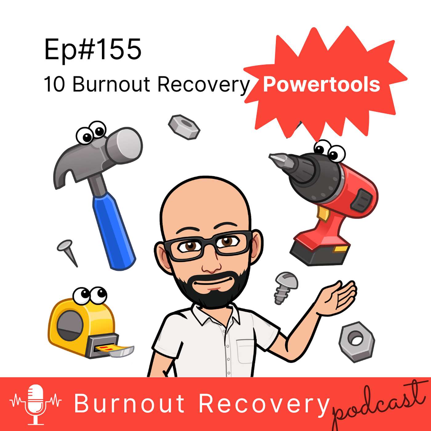 Ep#155 10 Burnout Recovery Powertools