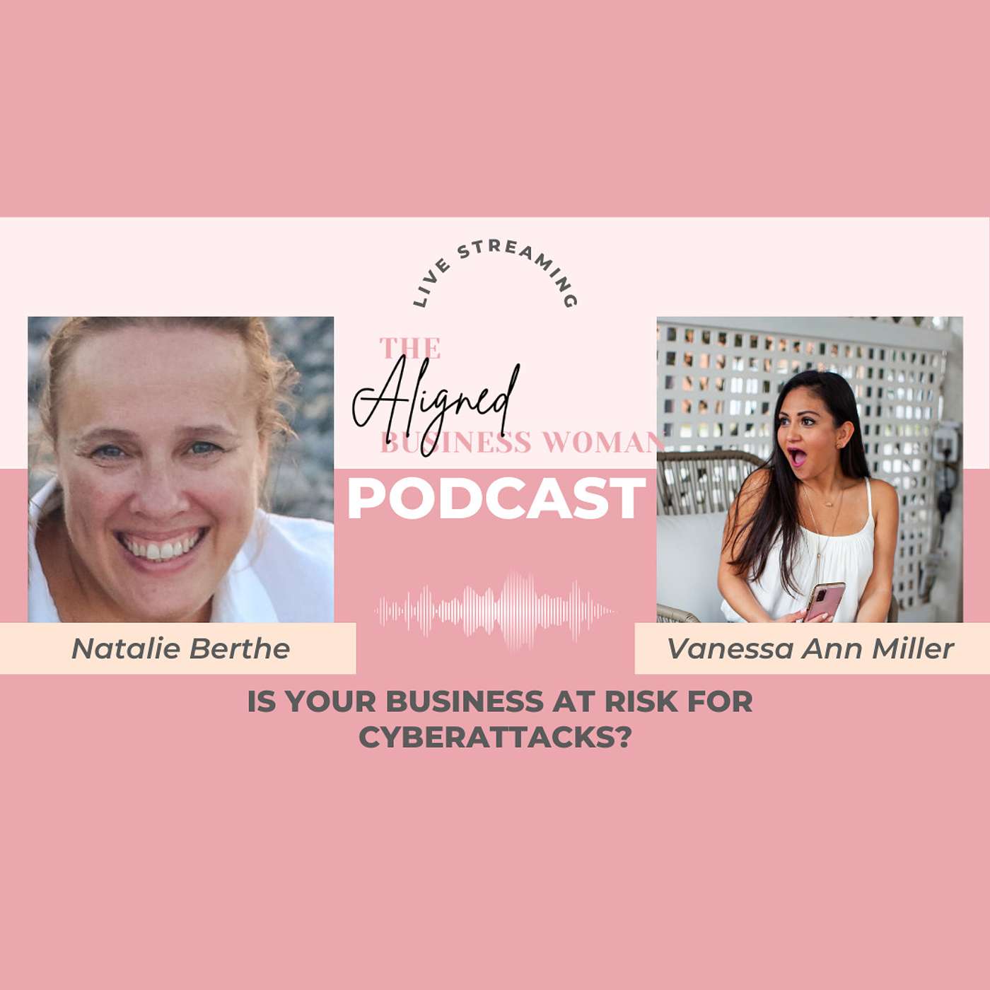 Cybersecurity for Entrepreneurs: Protecting Your Business Online with Natalie Berthe