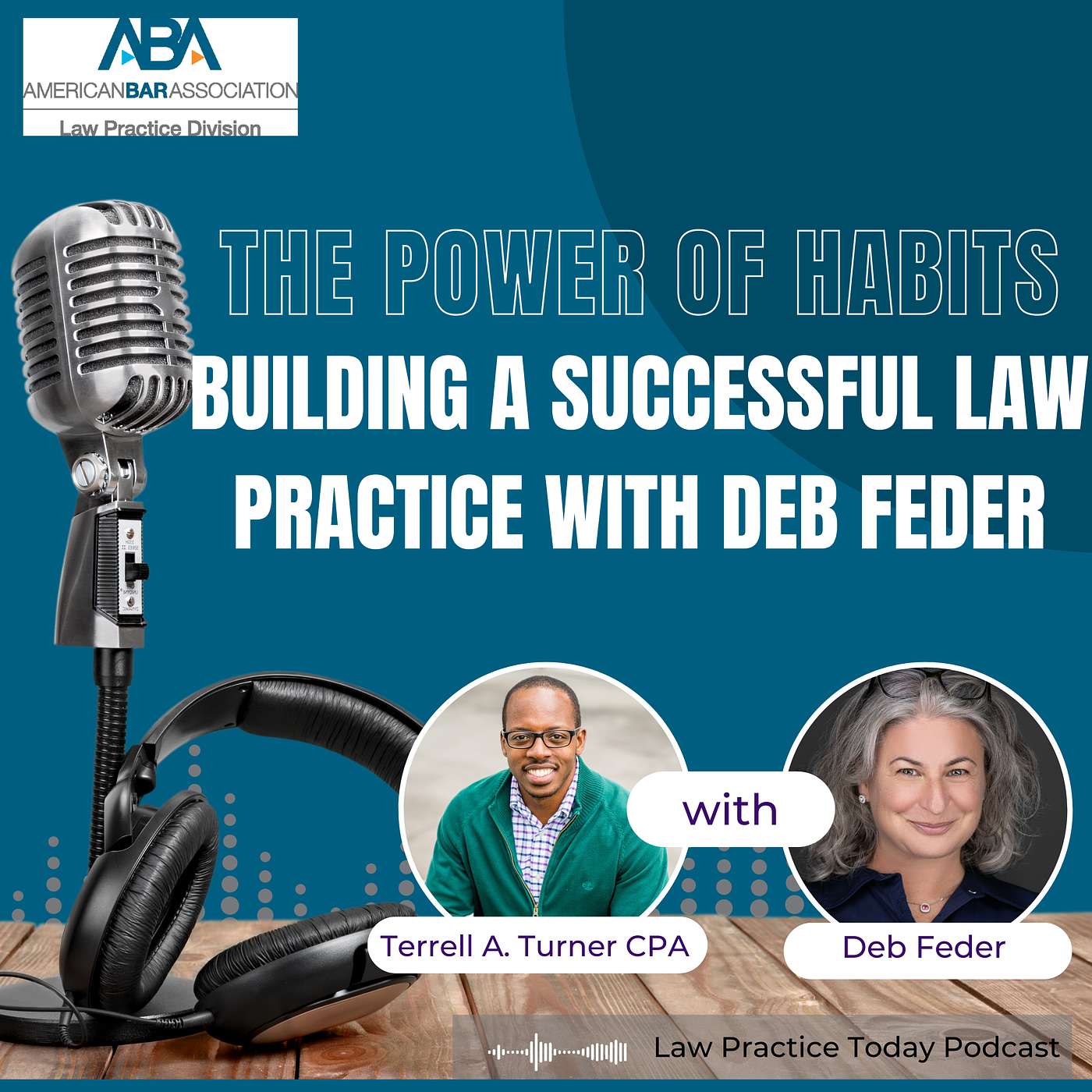 The Power of Habits: Building a Successful Law Practice with Deb Feder episode artwork