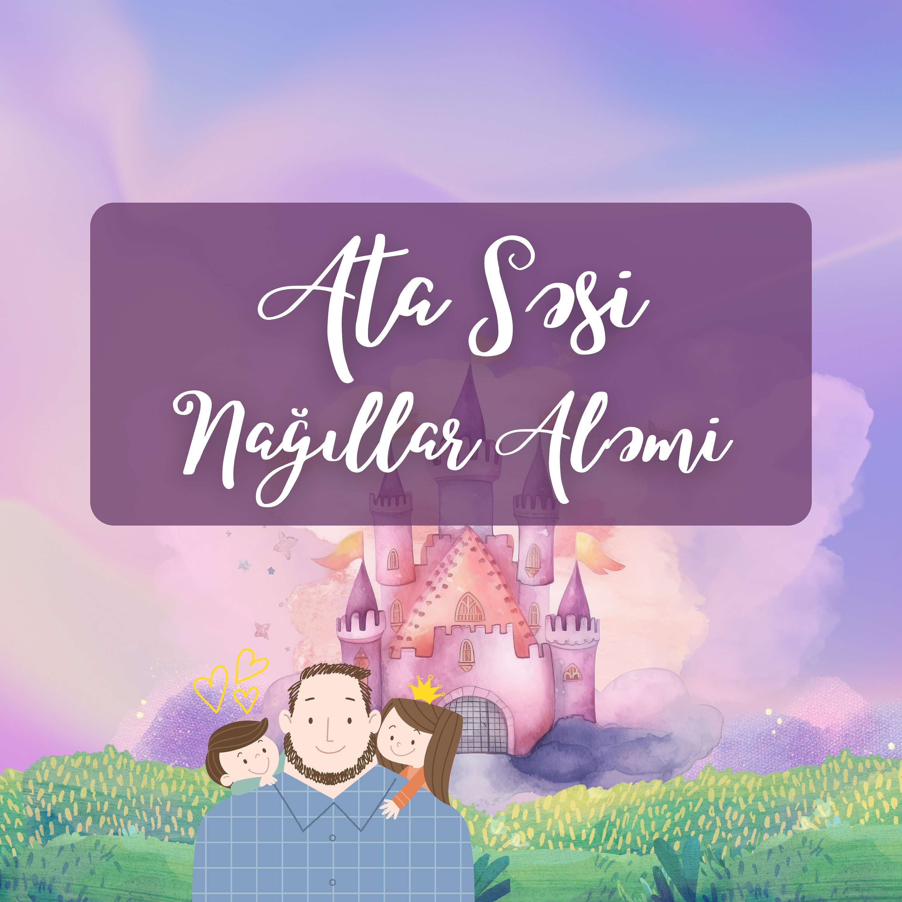 Ata Səsi - Nağıllar Aləmi