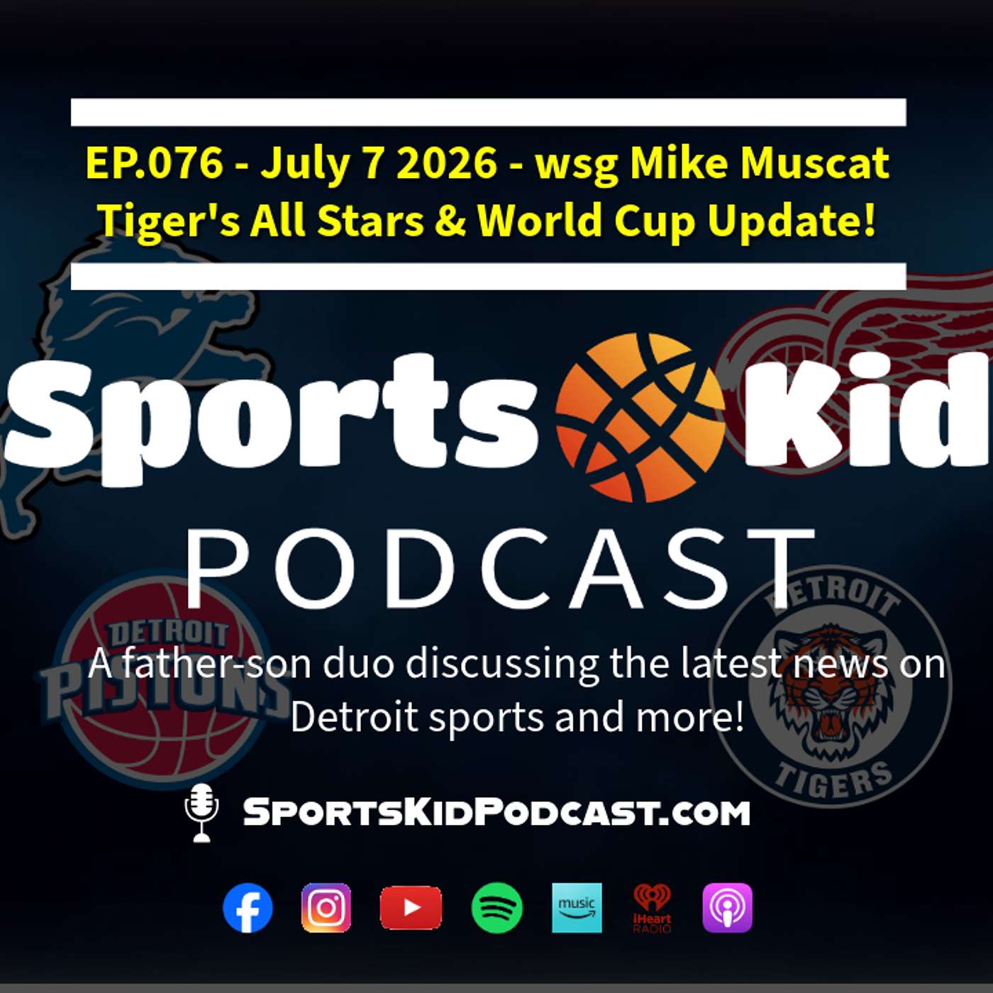 EP.076 - July 7 2026 - Tiger's All Stars & World Cup Update! wsg Mike Muscat episode artwork